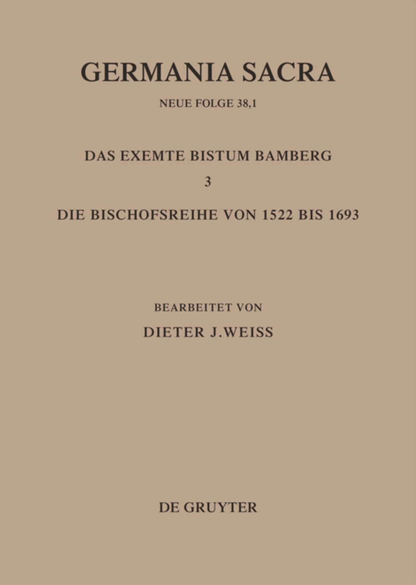 Die Bistümer der Kirchenprovinz Mainz: Das exemte Bistum Bamberg 3: Die Bischofsreihe von 1522 bis 1693