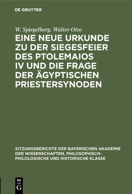 Eine neue Urkunde zu der Siegesfeier des Ptolemaios IV und die Frage der ägyptischen Priestersynoden