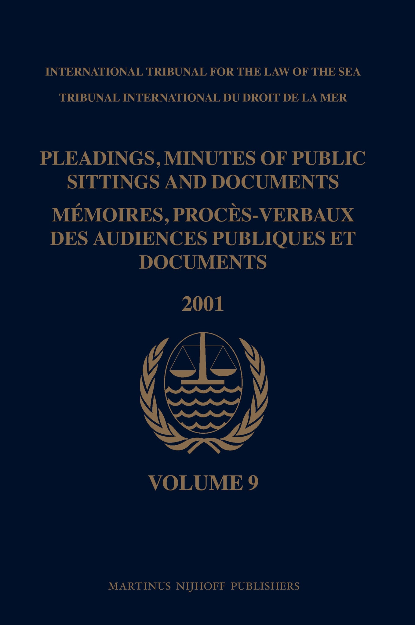 Pleadings, Minutes of Public Sittings and Documents / Mémoires, procès-verbaux des audiences publiques et documents, Volume 9 (2001)