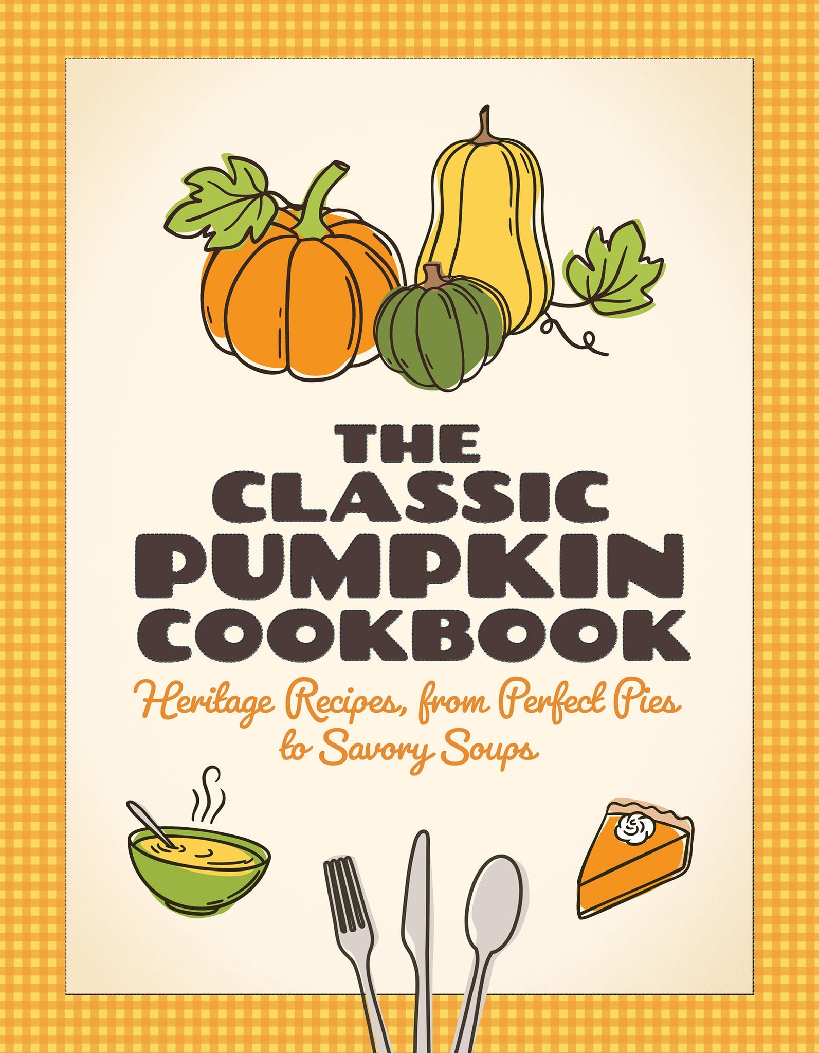 Cover image for The Classic Pumpkin Cookbook ISBN 9781647557027