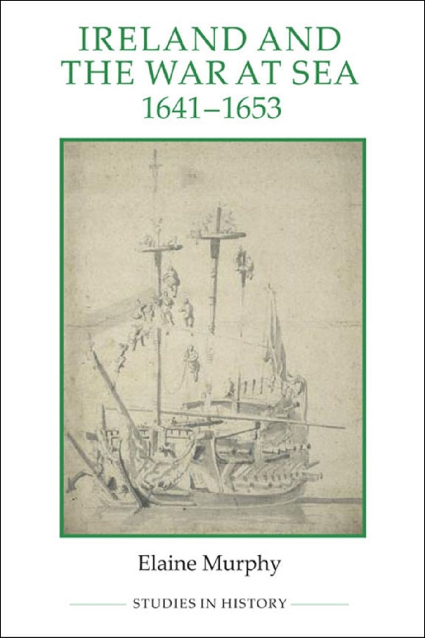Cover image for Ireland and the War at Sea, 1641-1653 ISBN 9780861933181