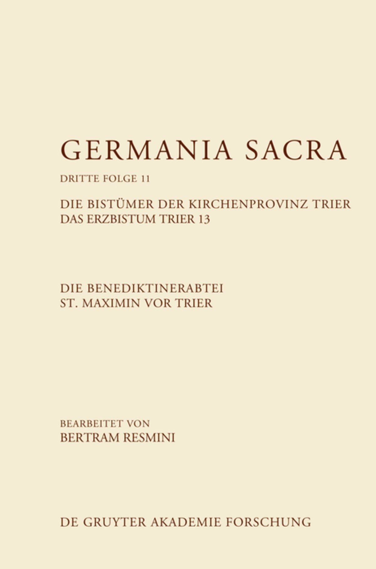 Cover image for Die Benediktinerabtei St. Maximin vor Trier. Die Bistümer der Kirchenprovinz Trier. Das Erzbistum Trier 13 ISBN 9783110409444