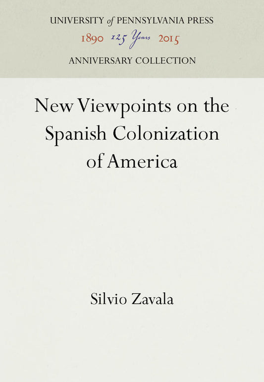 New Viewpoints on the Spanish Colonization of America