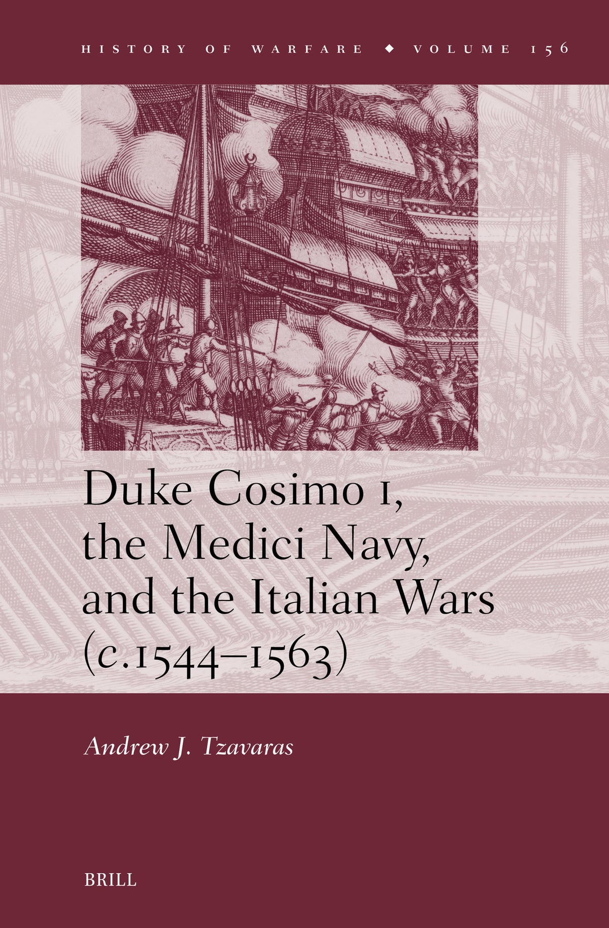 Cover image for Duke Cosimo I, the Medici Navy and the Italian Wars (c.1544–1563) ISBN 9789004747906