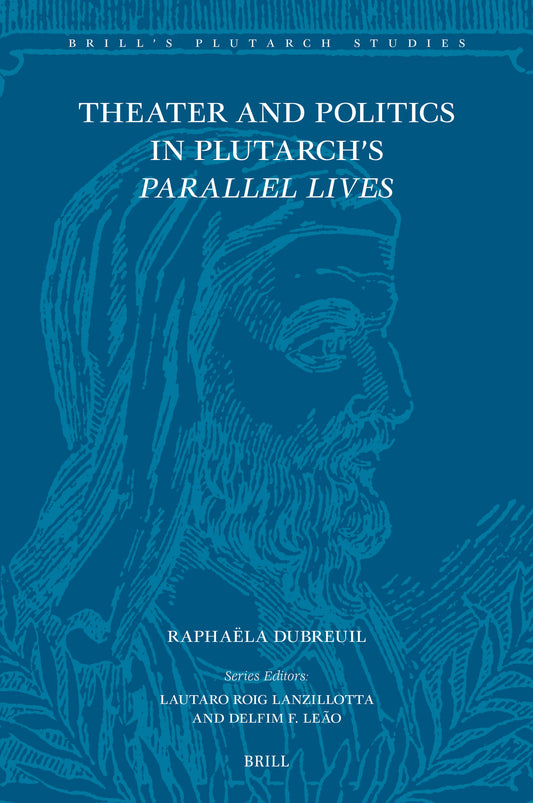 Theater and Politics in Plutarch’s Parallel Lives