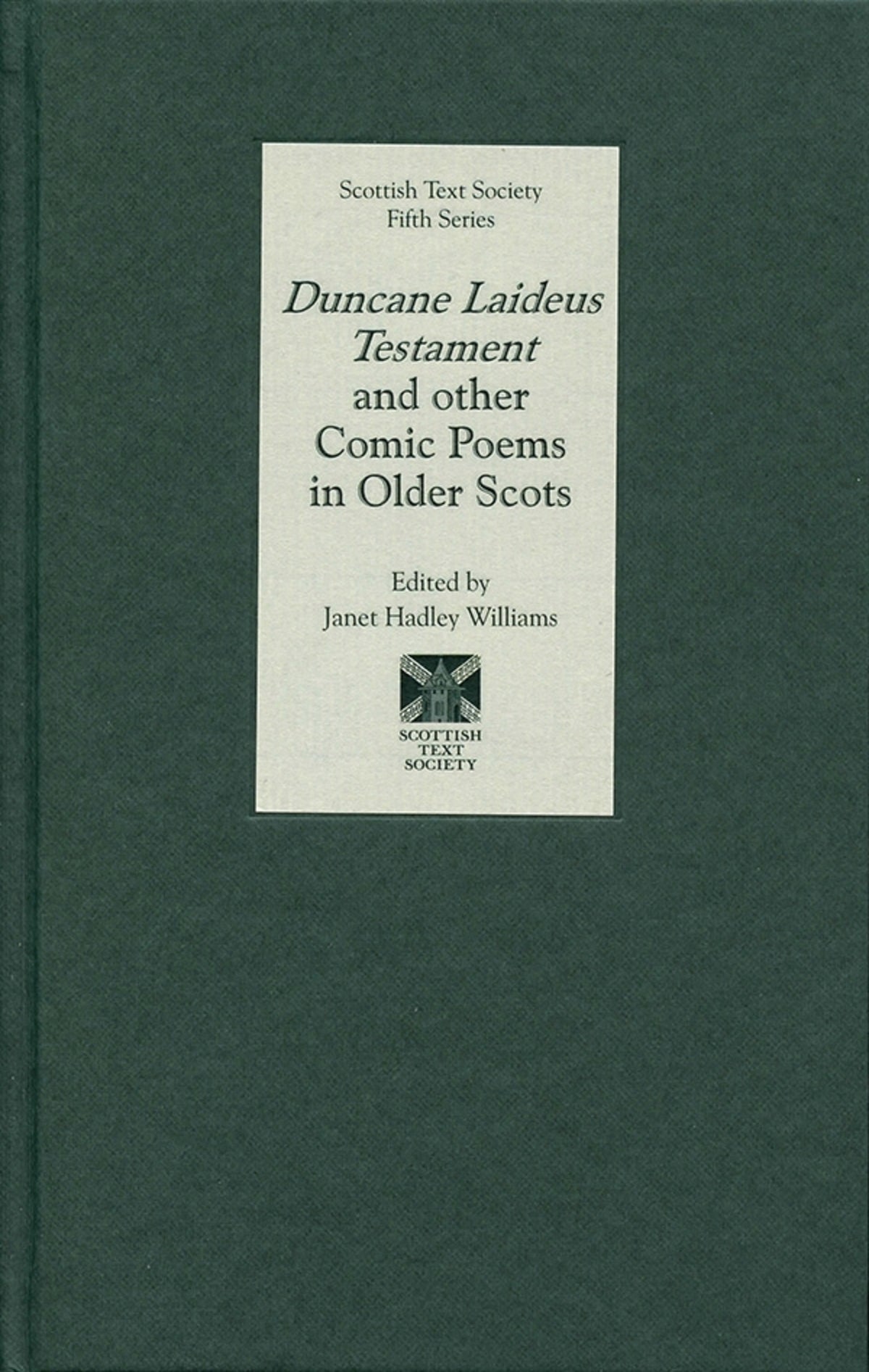 Cover image for Duncane Laideus Testament and other Comic Poems in Older Scots ISBN 9781897976388