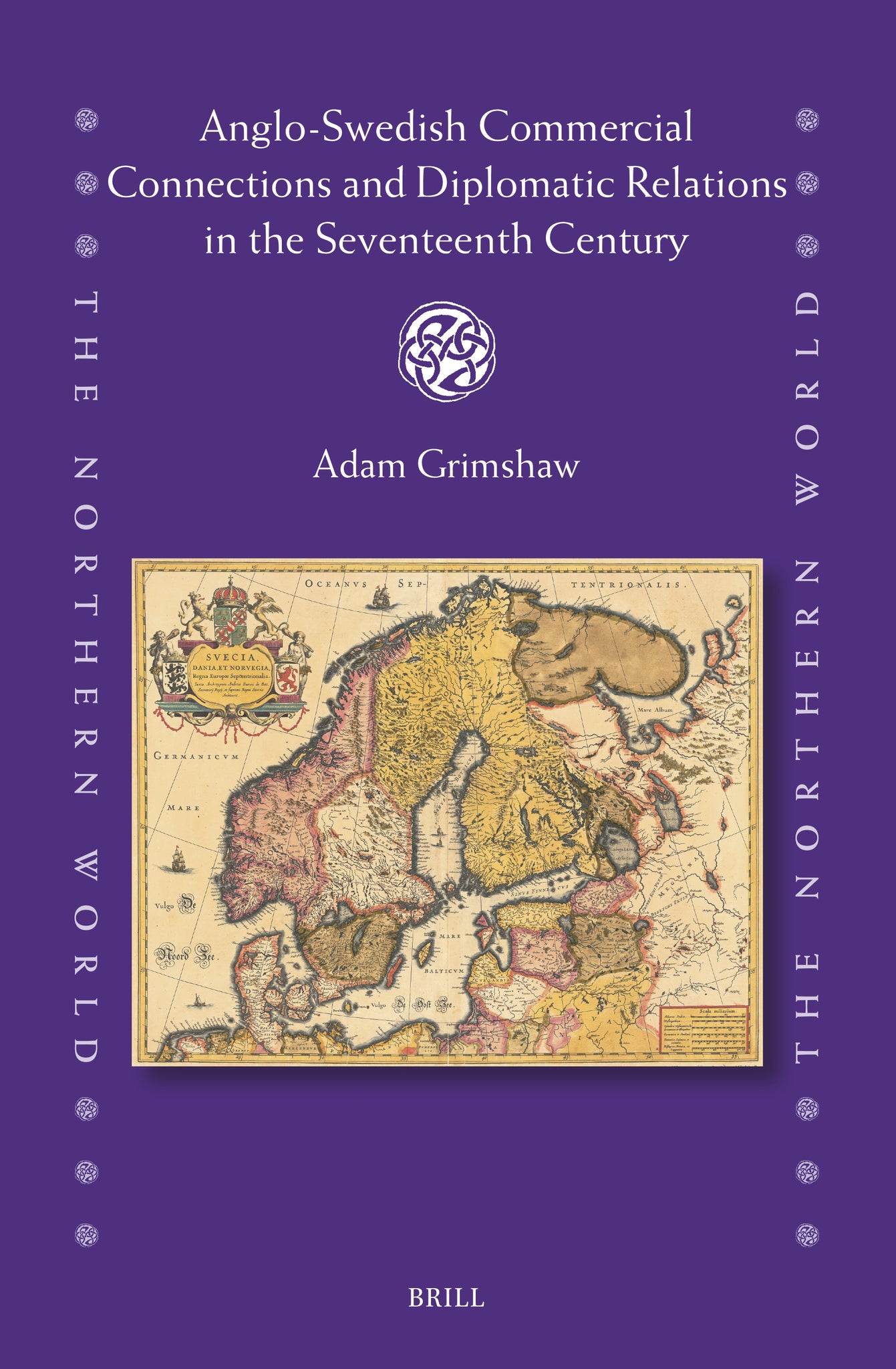 Cover image for Anglo-Swedish Commercial Connections and Diplomatic Relations in the Seventeenth Century ISBN 9789004512337