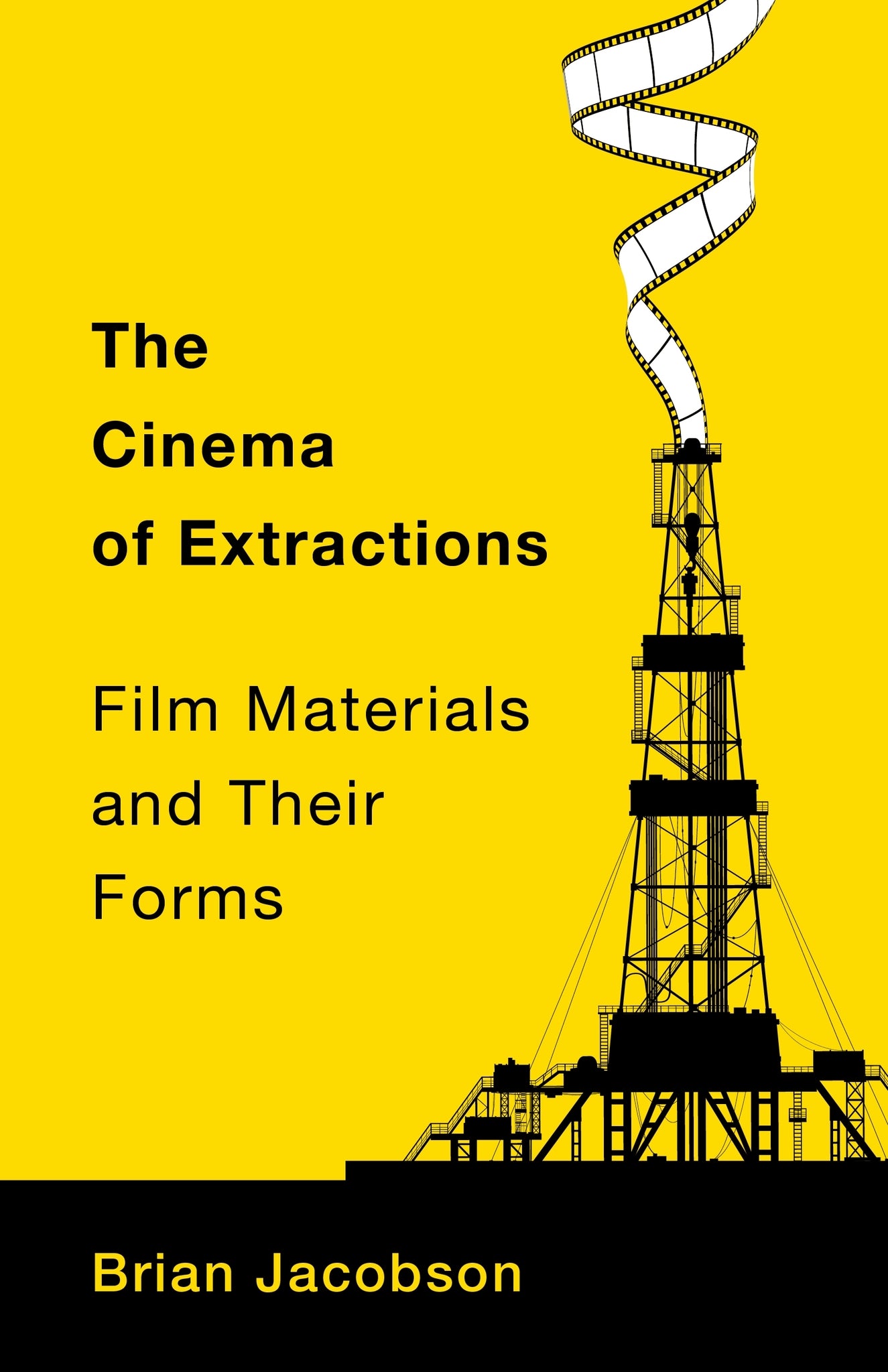 Cover image for The Cinema of Extractions ISBN 9780231213592