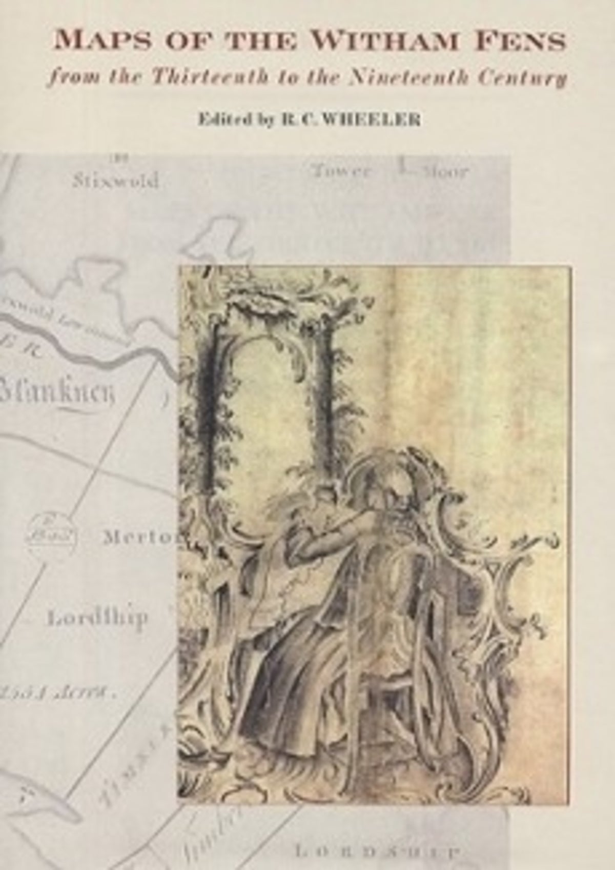 Cover image for Maps of the Witham Fens from the Thirteenth to the Nineteenth Century ISBN 9780901503831