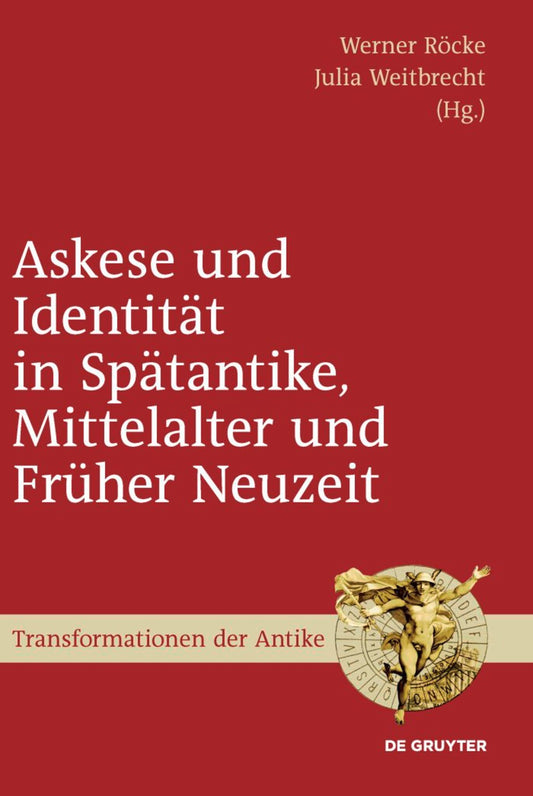 Askese und Identität in Spätantike, Mittelalter und Früher Neuzeit