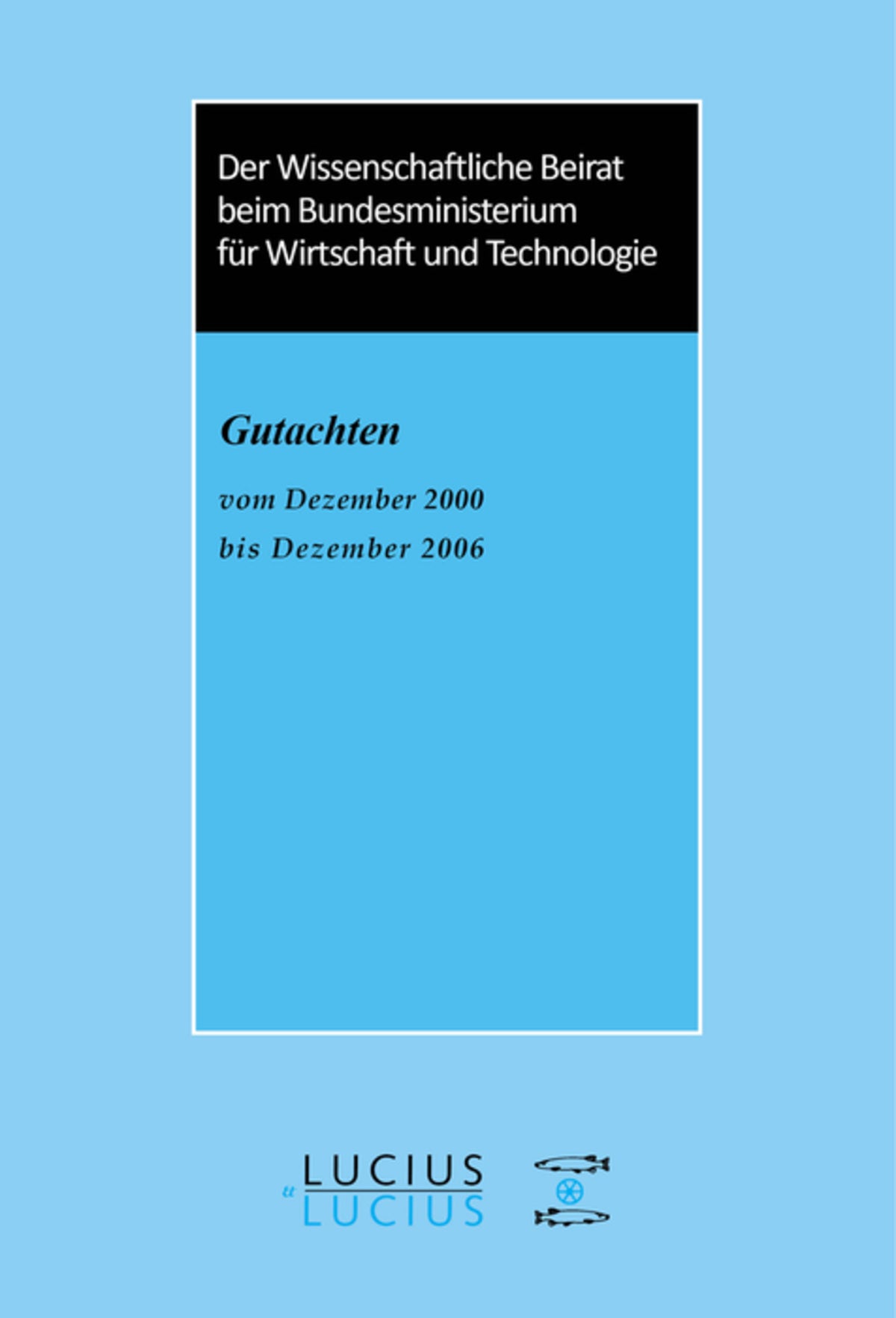 Cover image for Der Wissenschaftliche Beirat beim Bundesministerium für Wirtschaft - Gutachten ISBN 9783828203815