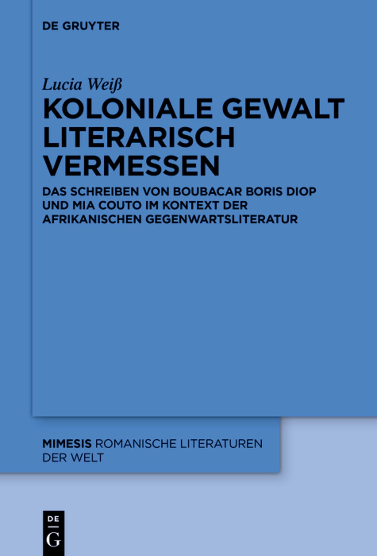 Cover image for Koloniale Gewalt literarisch vermessen ISBN 9783110723274