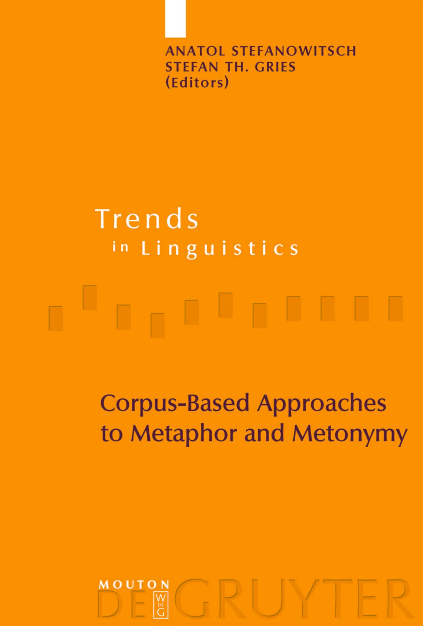Cover image for Corpus-Based Approaches to Metaphor and Metonymy ISBN 9783110186048