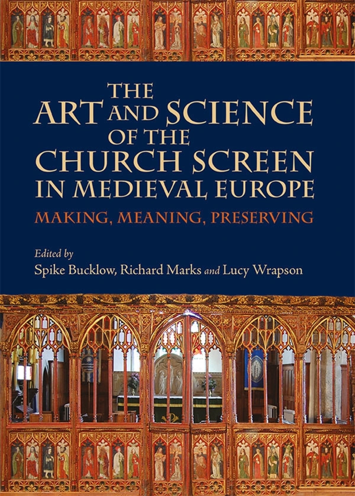 Cover image for The Art and Science of the Church Screen in Medieval Europe ISBN 9781783275359