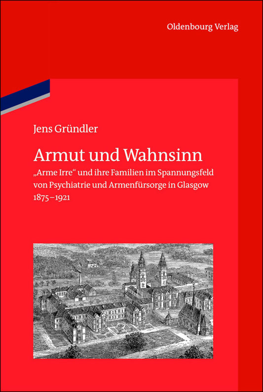 Armut und Wahnsinn