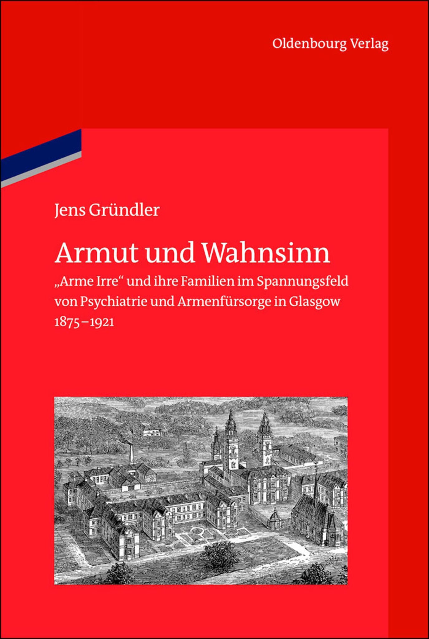 Armut und Wahnsinn