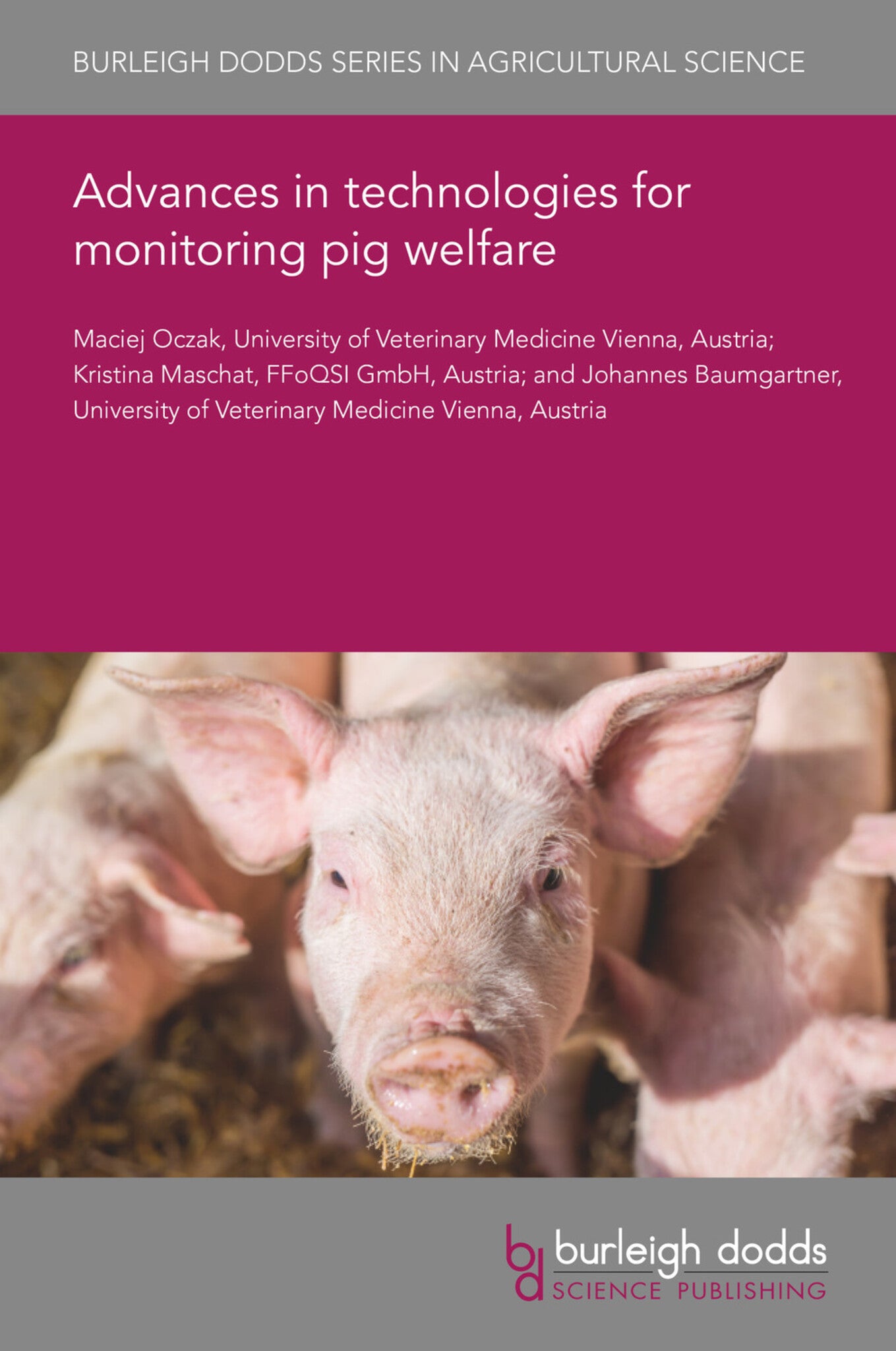 Cover image for Advances in technologies for monitoring pig welfare ISBN 9781801460361