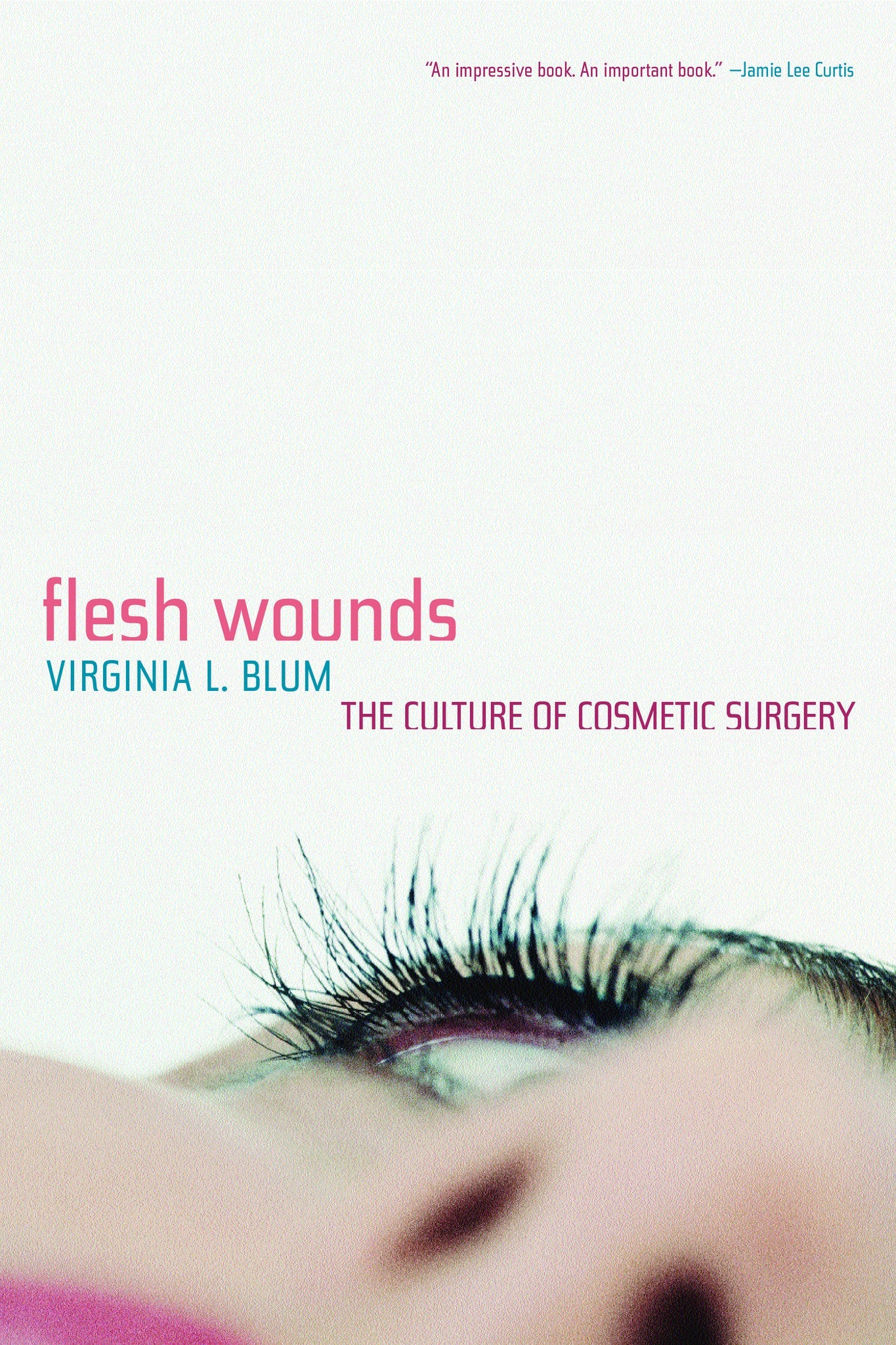 Cover image for Flesh Wounds ISBN 9780520244733