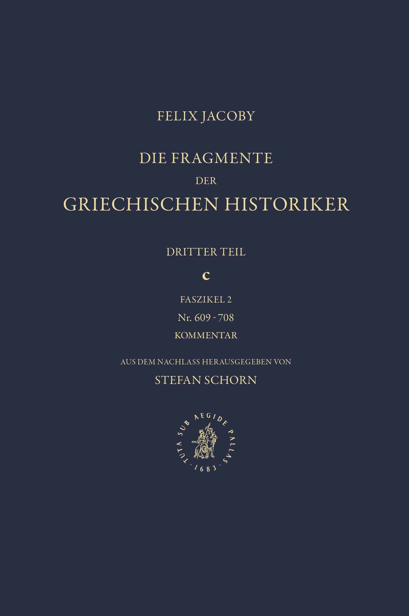 III. Geschichte von Städten und Völkern (Horographie und Ethnographie). c. Faszikel 2. Kommentar zu Nr. 609-708, aus dem Nachlass herausgegeben von Stefan Schorn