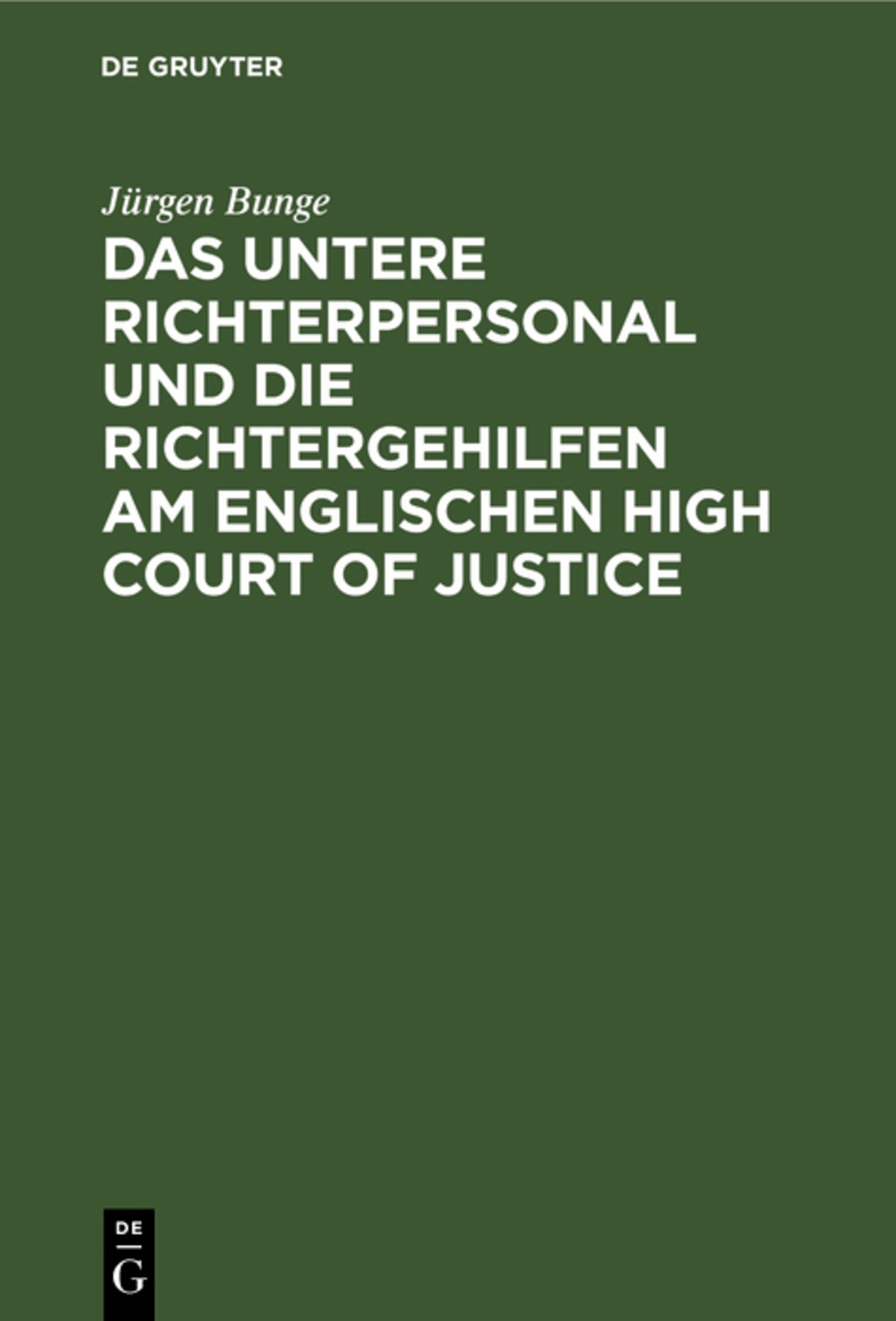 Cover image for Das untere Richterpersonal und die Richtergehilfen am englischen High Court of Justice ISBN 9783112302101