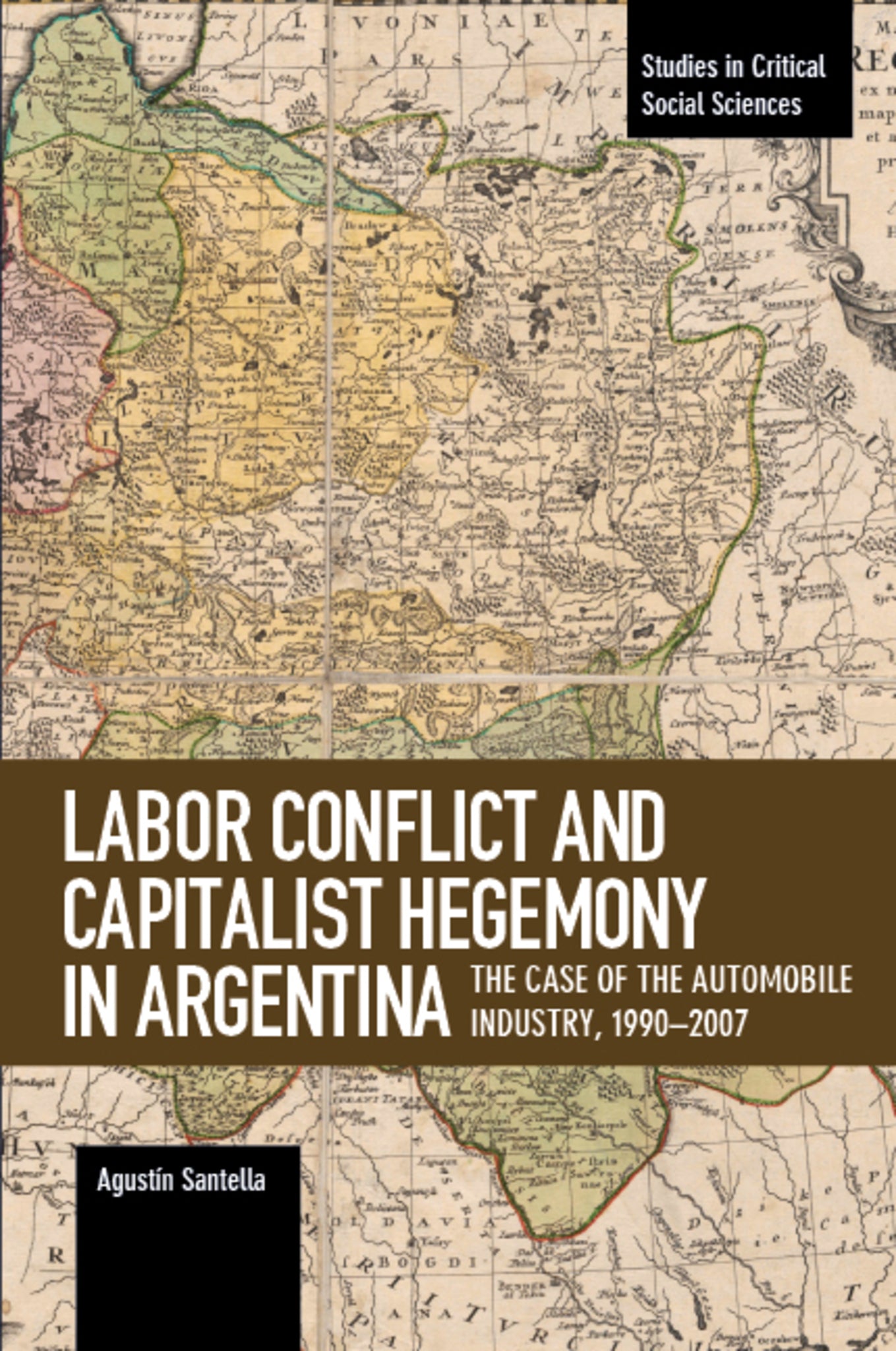 Cover image for Labor Conflict and Capitalist Hegemony in Argentina ISBN 9781608468096