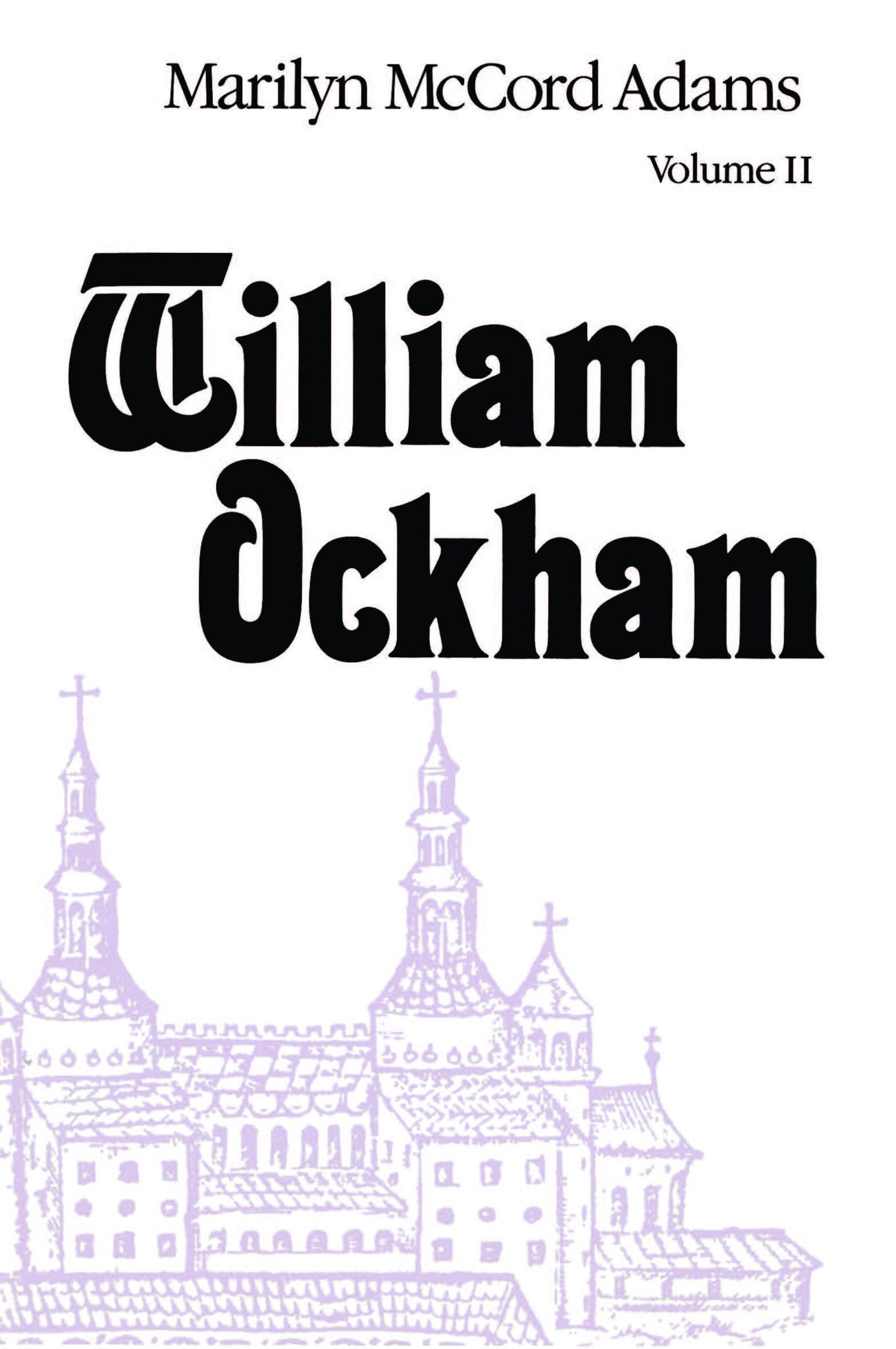 Cover image for William Ockham: Volume 2 ISBN 9780268209506