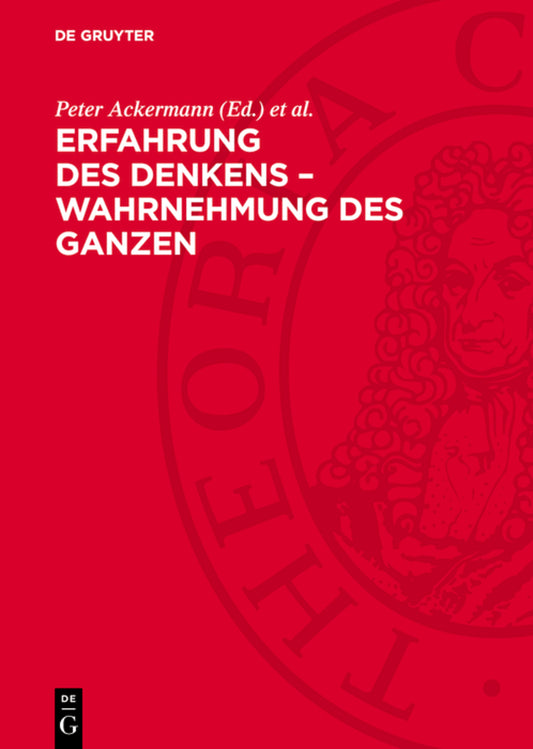 Erfahrung des Denkens – Wahrnehmung des Ganzen