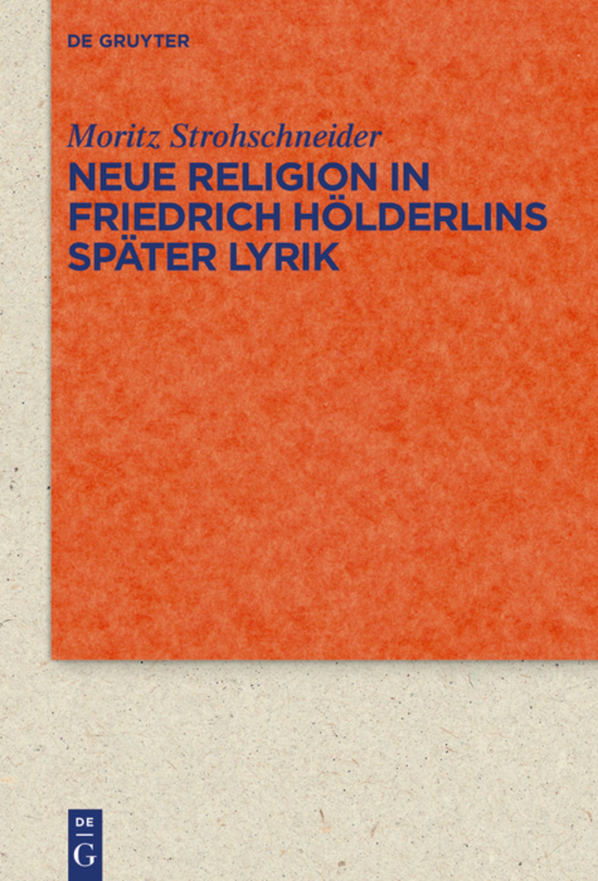Cover image for Neue Religion in Friedrich Hölderlins später Lyrik ISBN 9783110597639