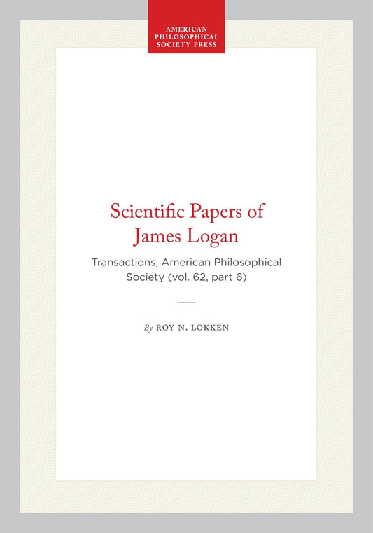 Scientific Papers of James Logan