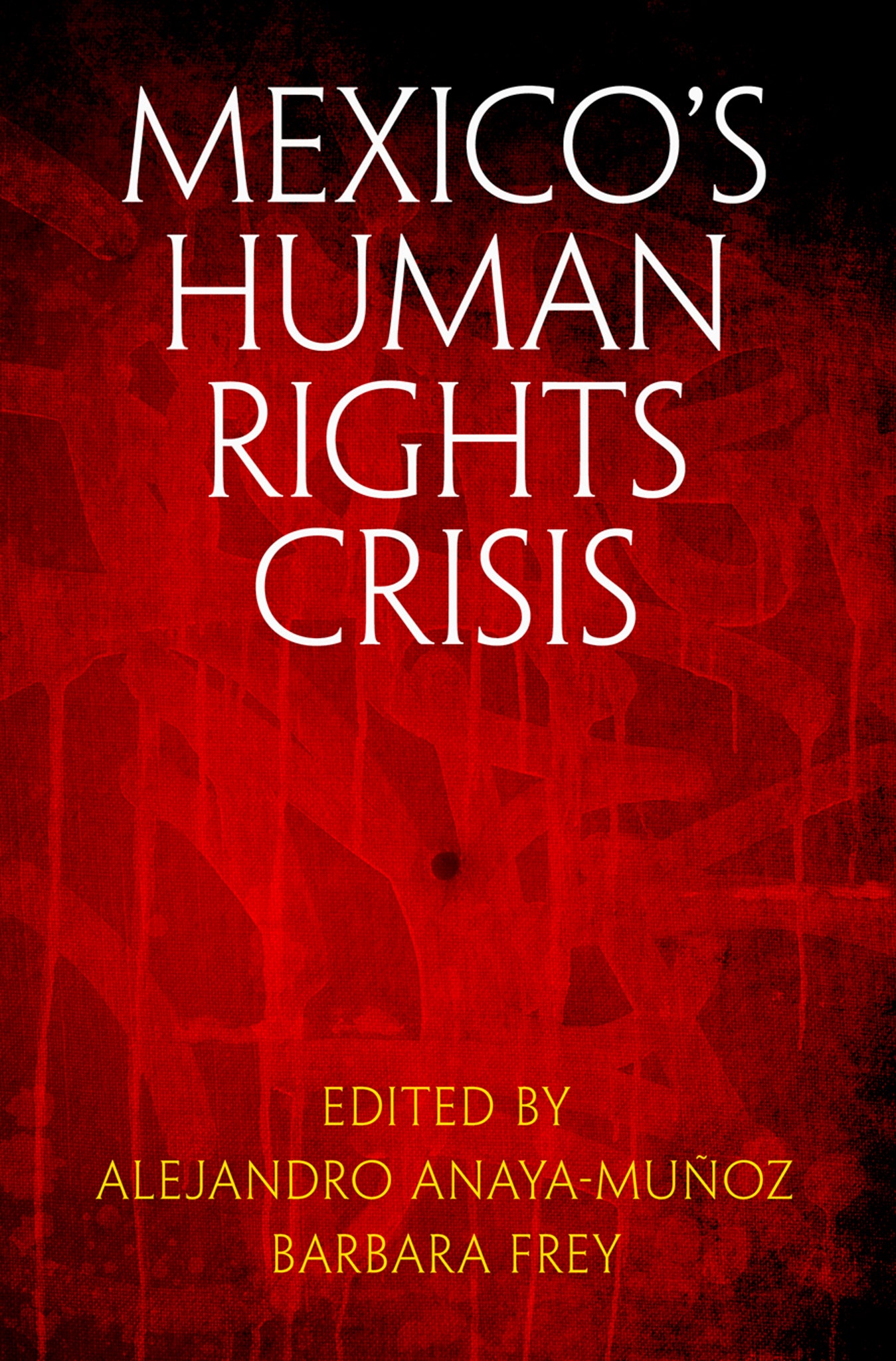 Cover image for Mexico's Human Rights Crisis ISBN 9780812251074