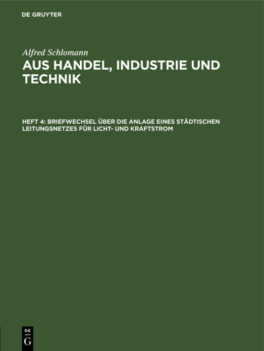 Briefwechsel über die Anlage eines städtischen Leitungsnetzes für Licht- und Kraftstrom