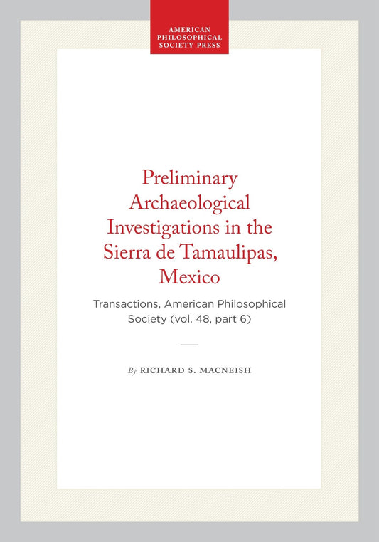 Preliminary Archaeological Investigations in the Sierra de Tamaulipas, Mexico