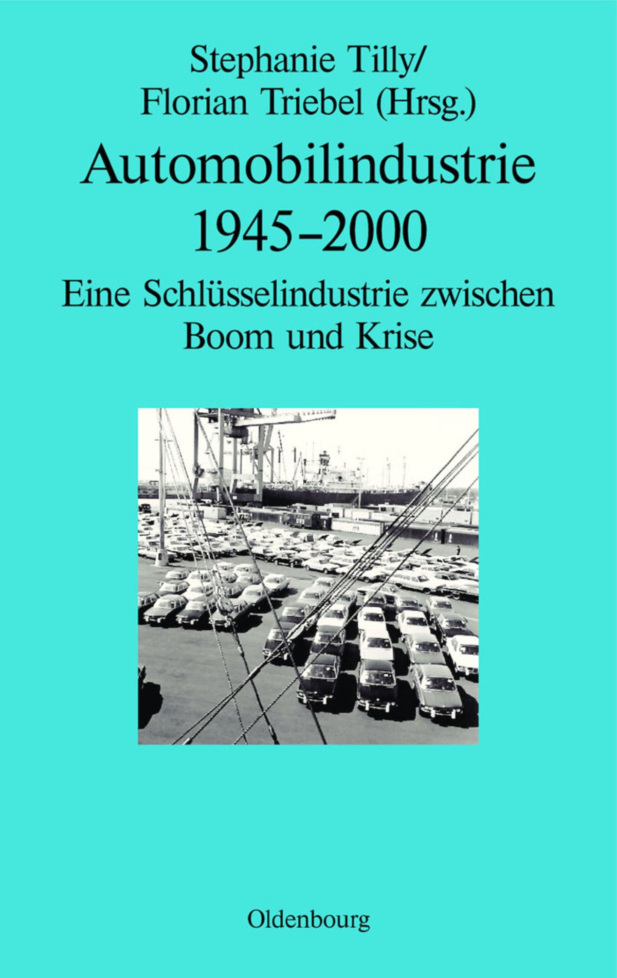 Cover image for Automobilindustrie 1945-2000 ISBN 9783486721966
