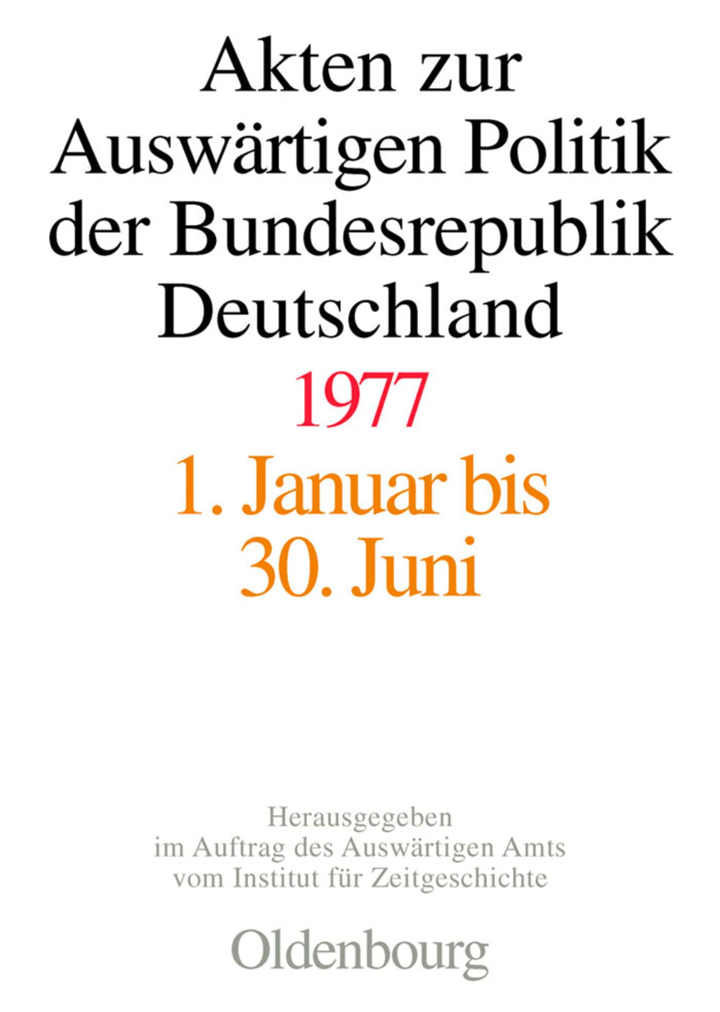 Akten zur Auswärtigen Politik der Bundesrepublik Deutschland 1977