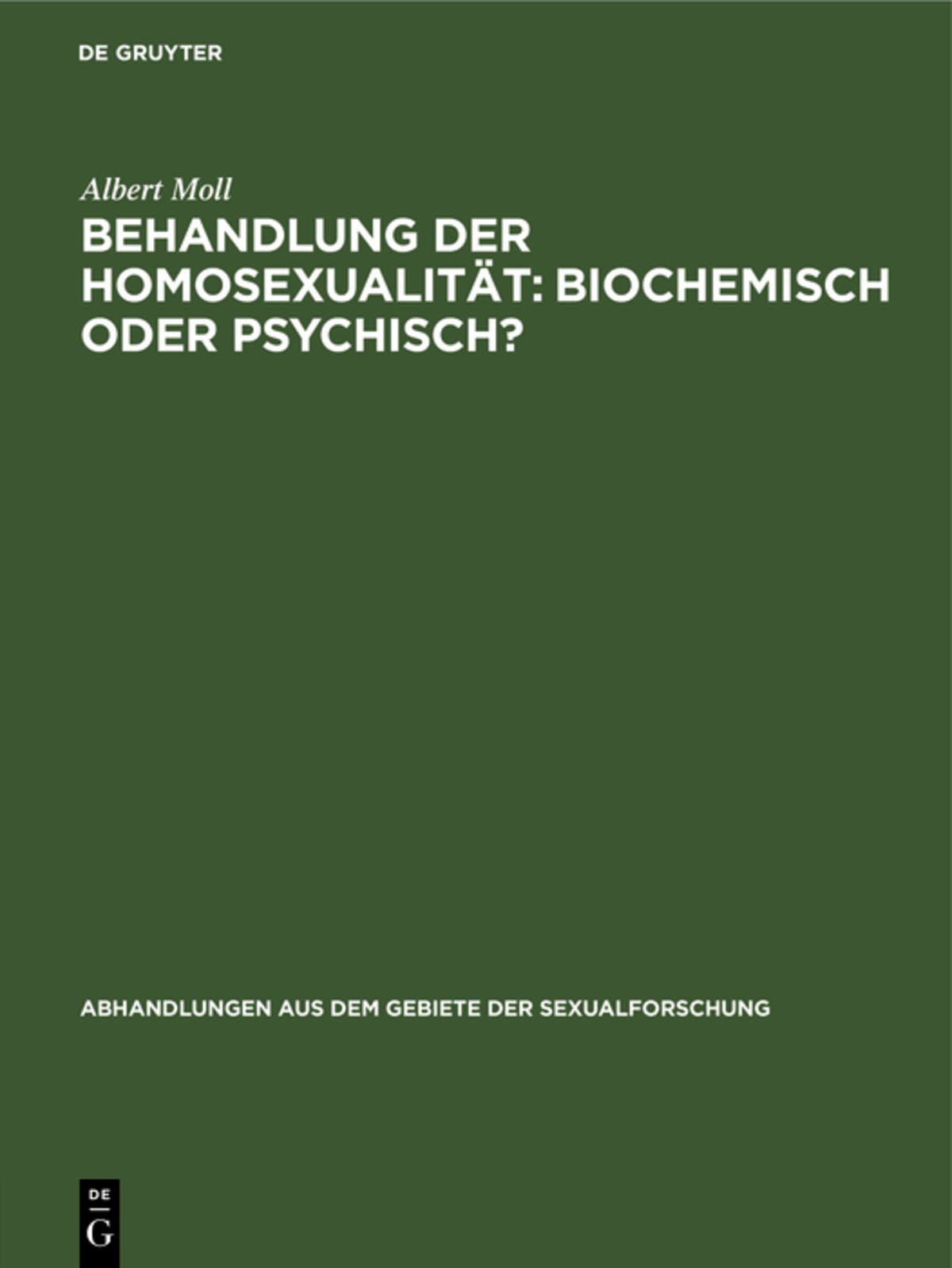 Cover image for Behandlung der Homosexualität: biochemisch oder psychisch? ISBN 9783111050249