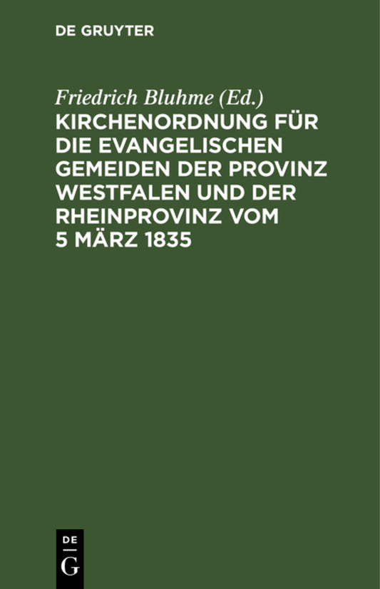 Kirchenordnung für die evangelischen Gemeiden der Provinz Westfalen und der Rheinprovinz vom 5 März 1835
