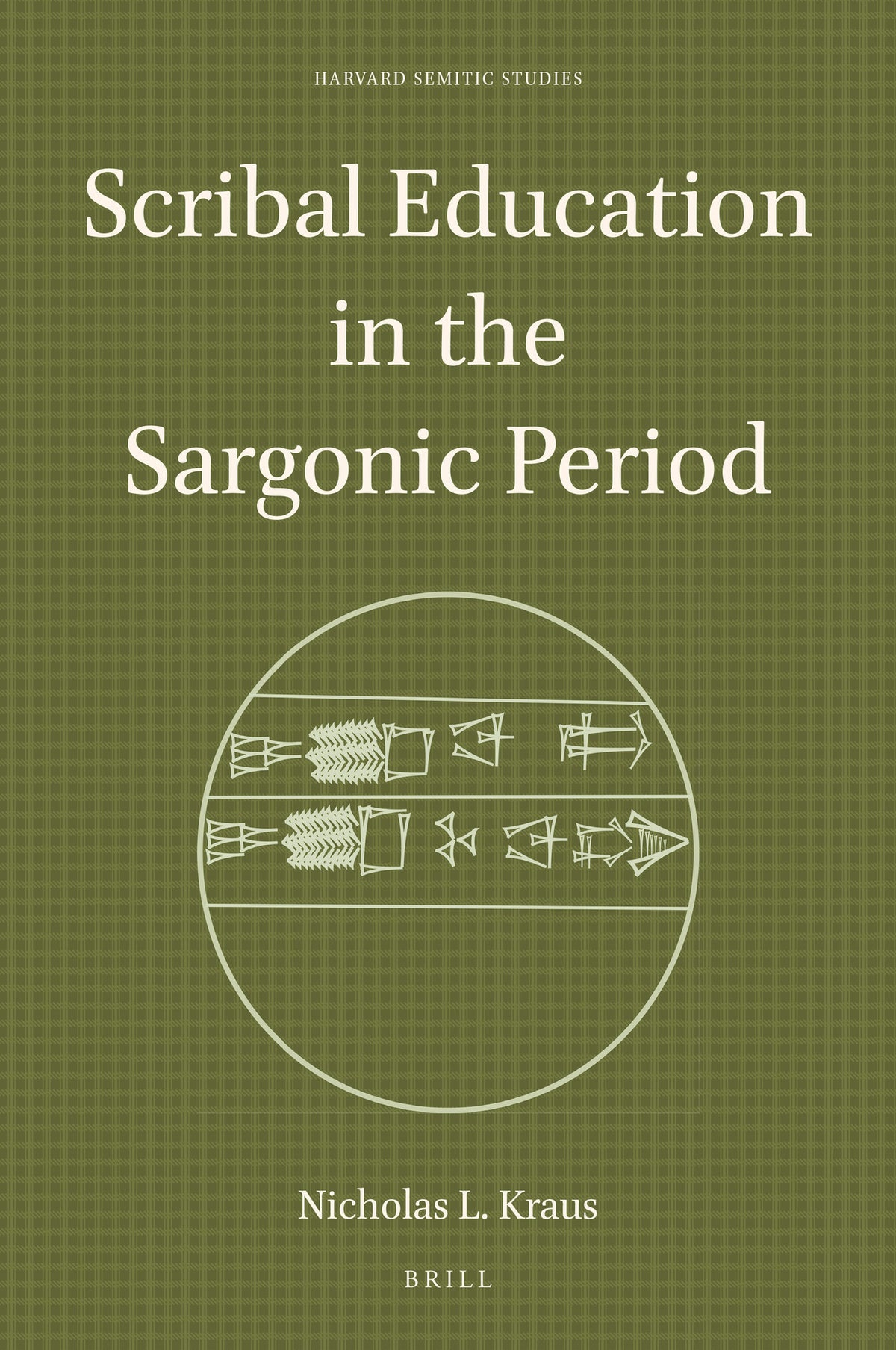 Cover image for Scribal Education in the Sargonic Period ISBN 9789004443228