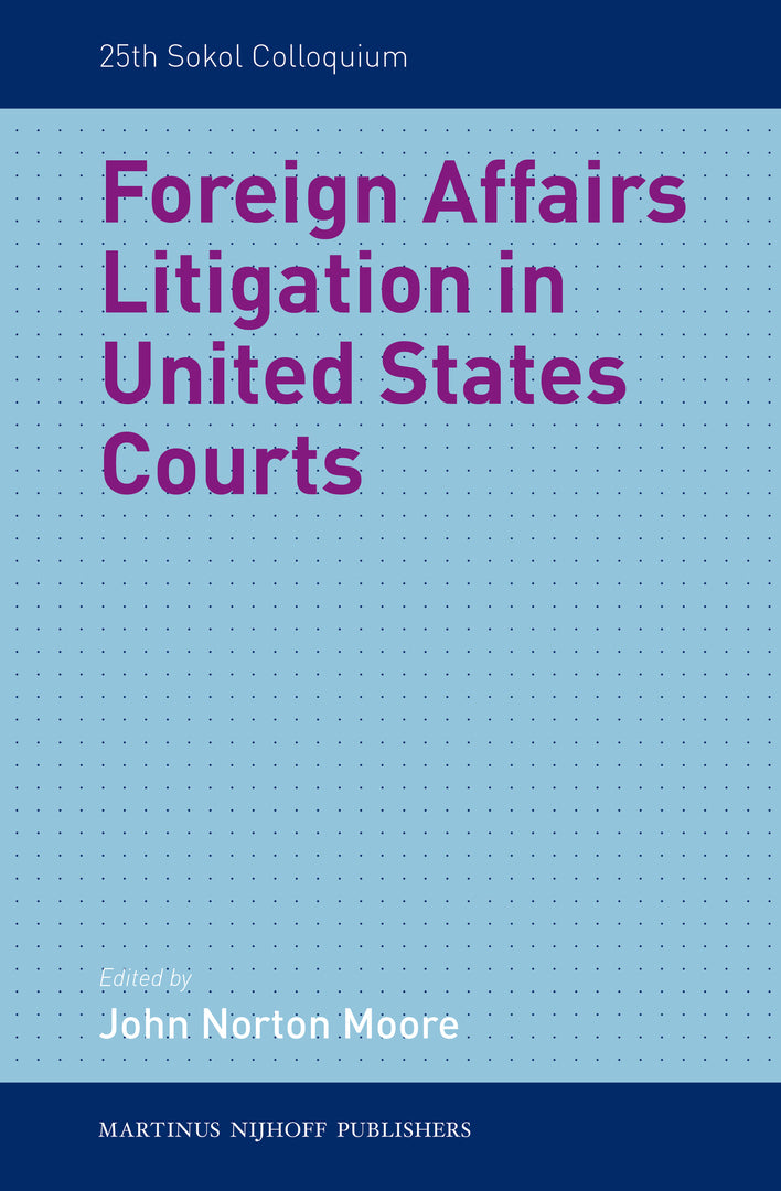 Cover image for Foreign Affairs Litigation in United States Courts ISBN 9789004257276
