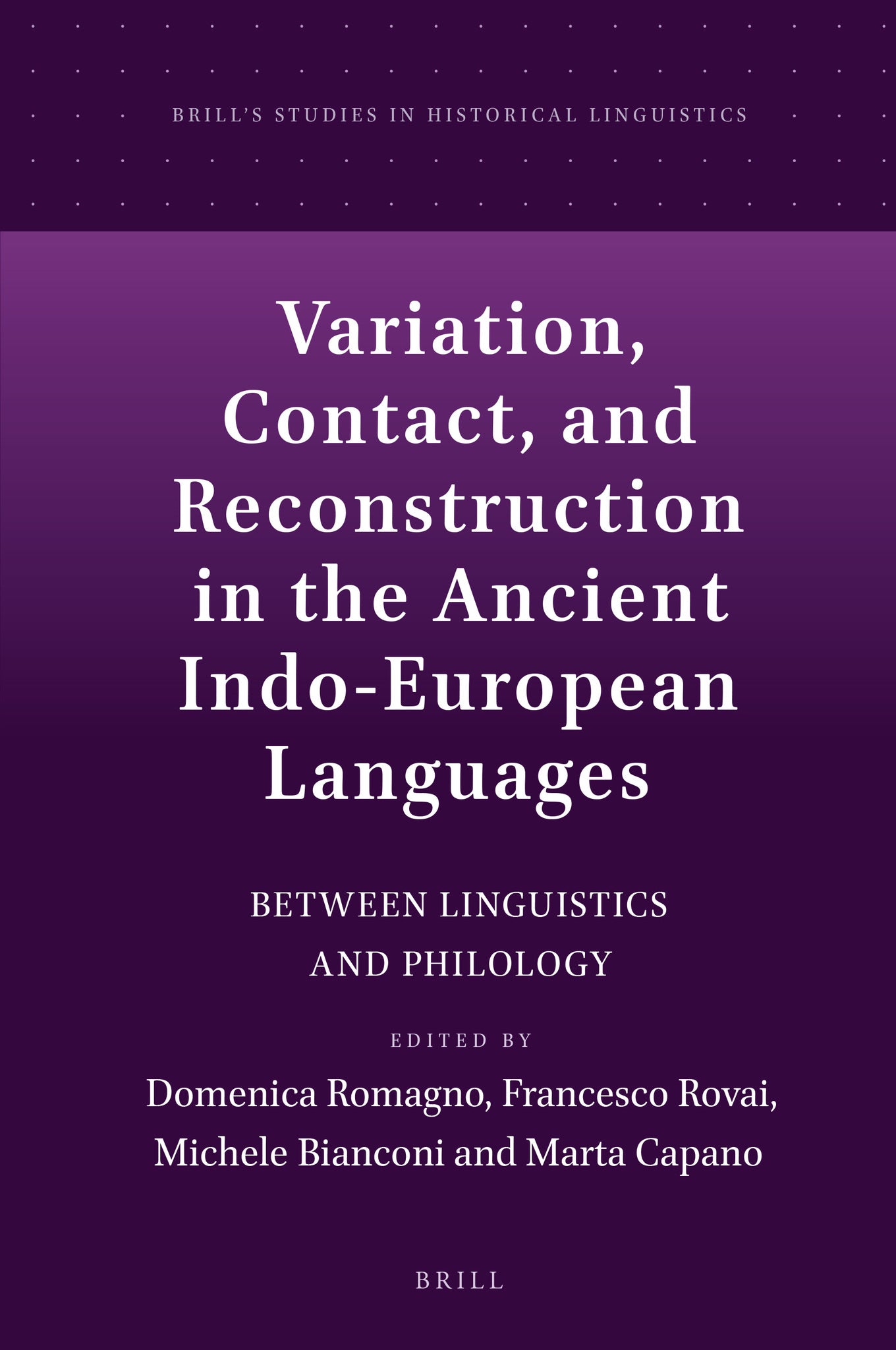 Variation, Contact, and Reconstruction in the Ancient Indo-European Languages
