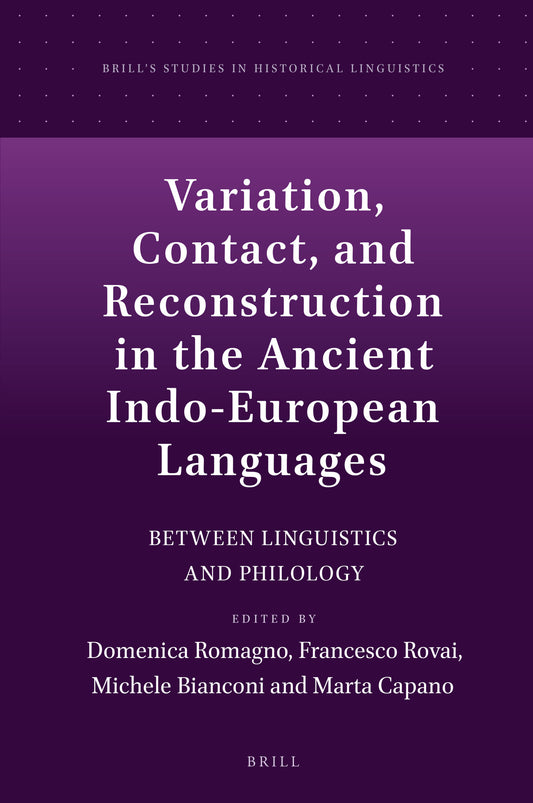 Variation, Contact, and Reconstruction in the Ancient Indo-European Languages