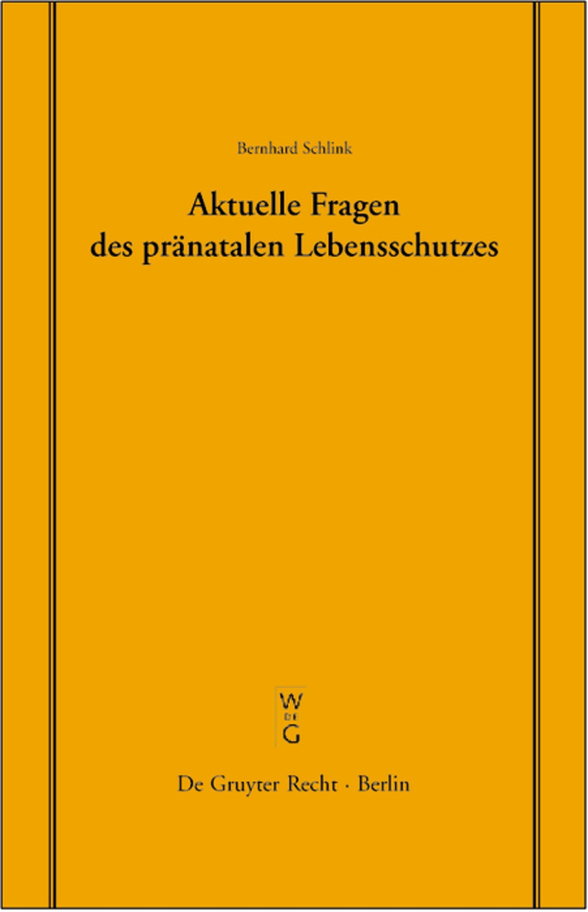 Aktuelle Fragen des pränatalen Lebensschutzes