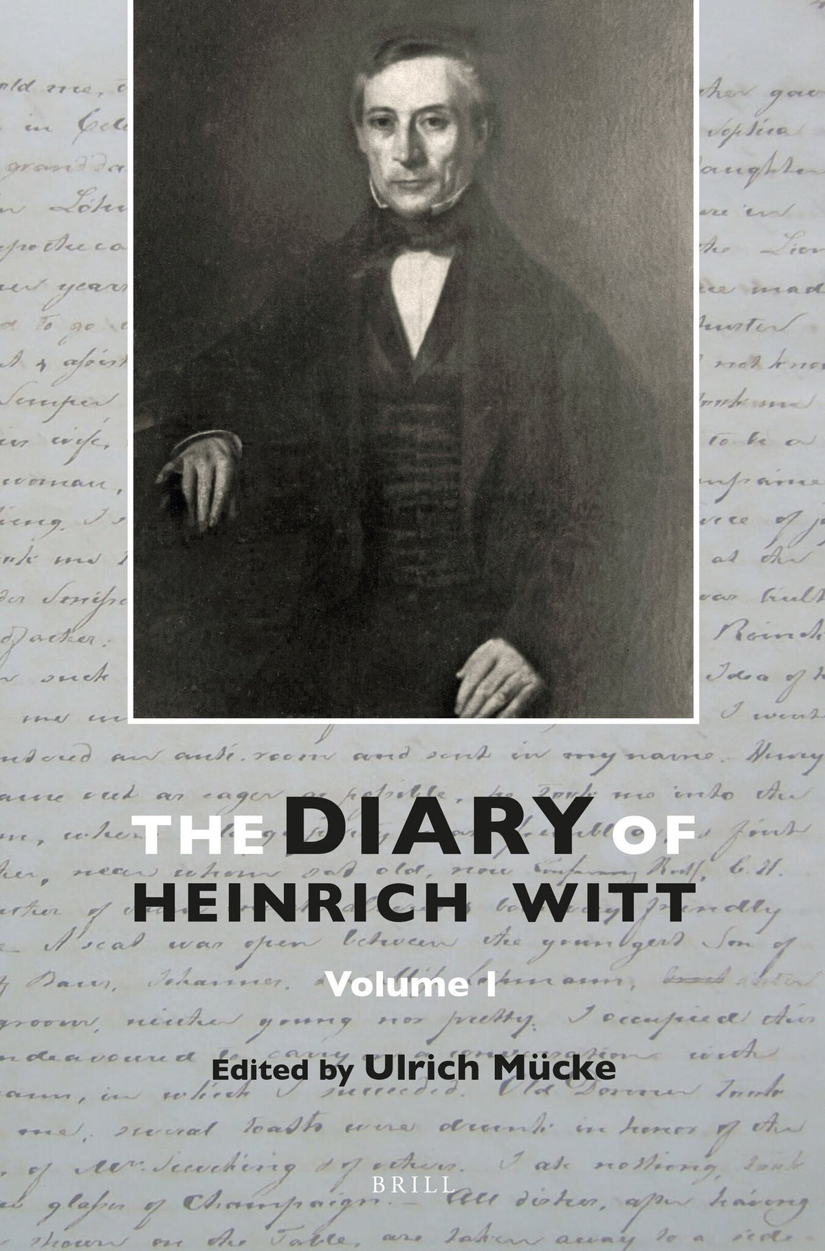 Cover image for The Diary of Heinrich Witt (10 vols.) ISBN 9789004307261