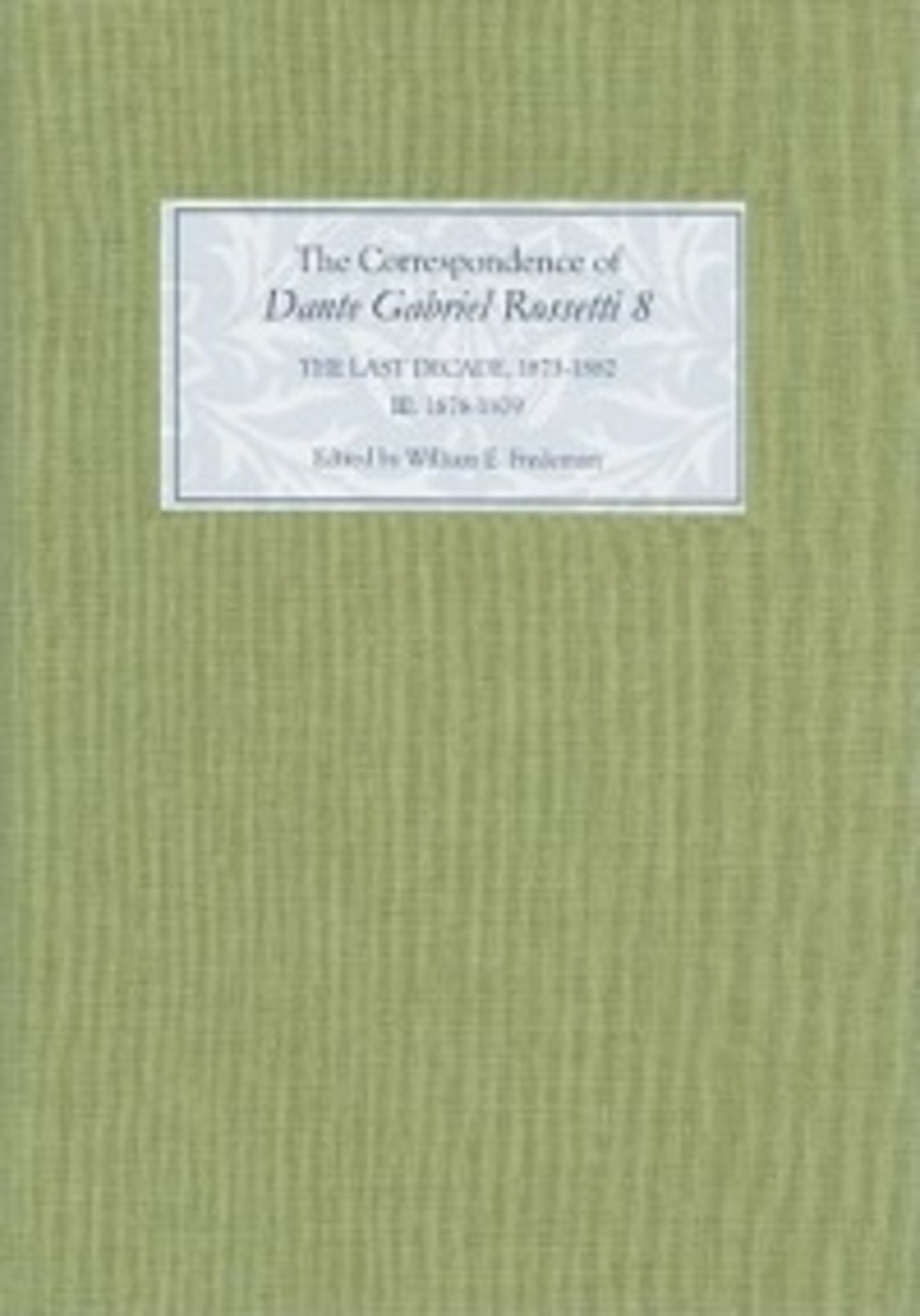 The Correspondence of Dante Gabriel Rossetti 8