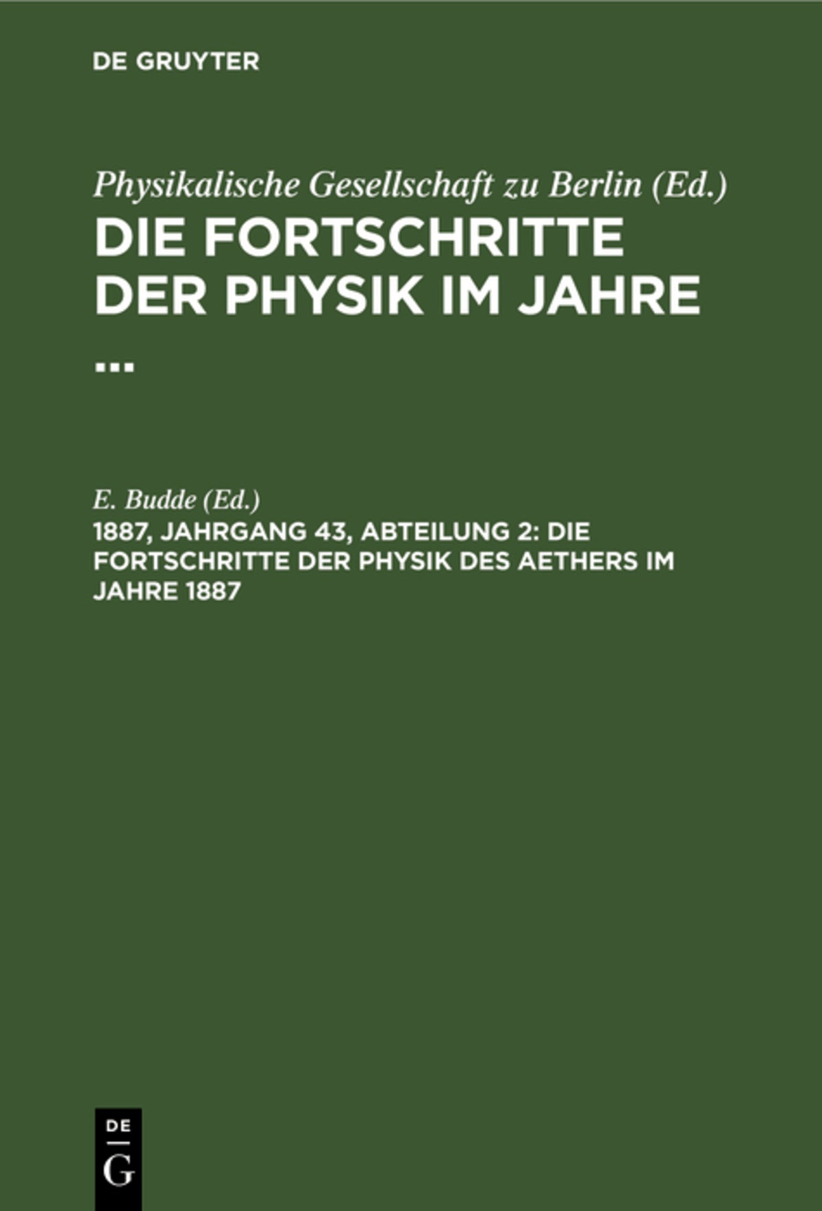 Die Fortschritte der Physik des Aethers im Jahre 1887
