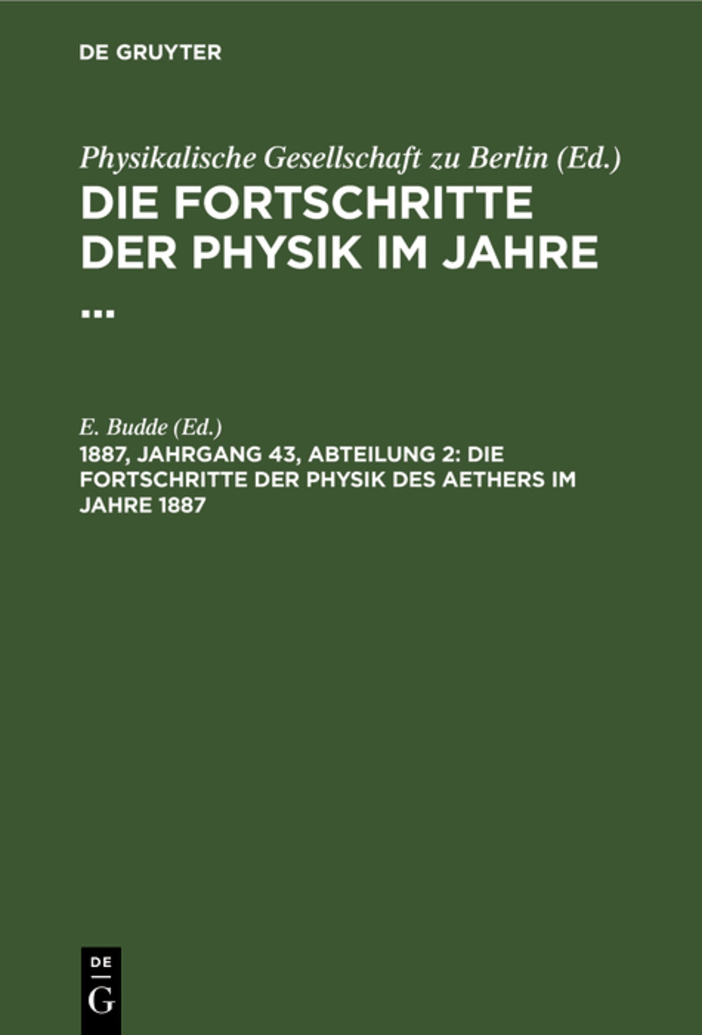 Die Fortschritte der Physik des Aethers im Jahre 1887