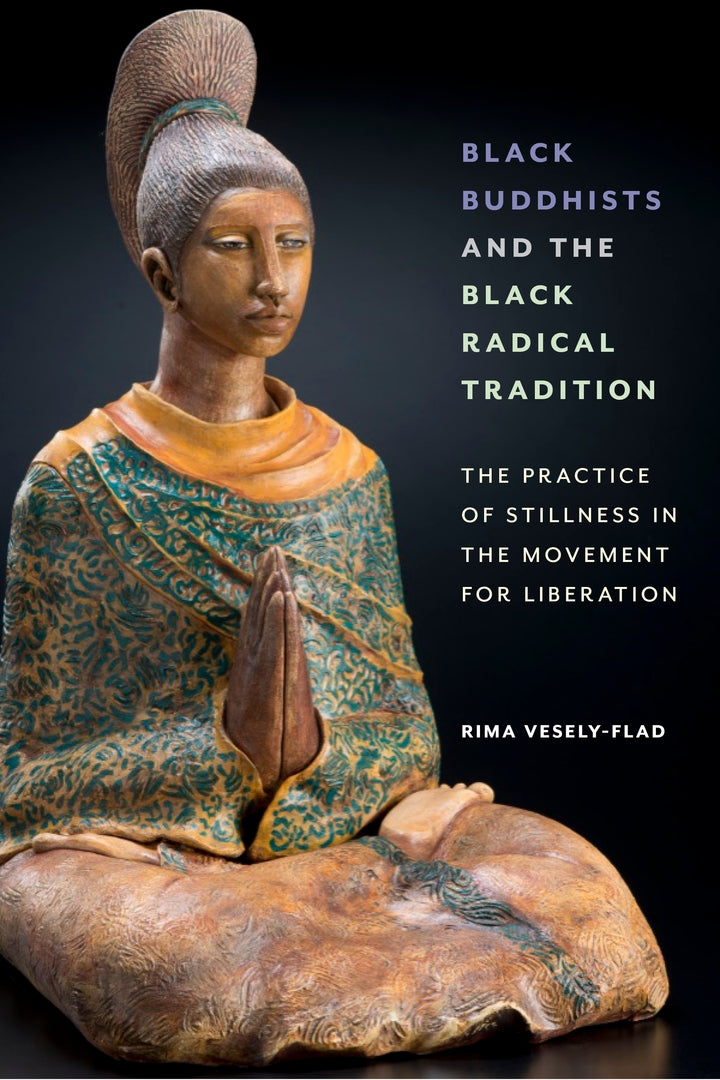 Cover image for Black Buddhists and the Black Radical Tradition ISBN 9781479810482