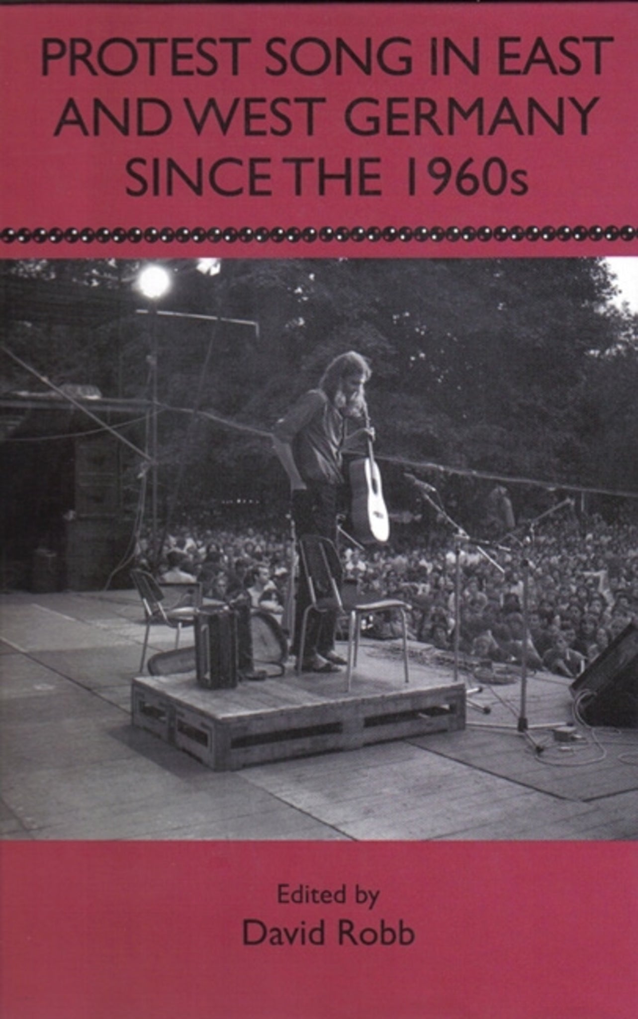 Cover image for Protest Song in East and West Germany since the 1960s ISBN 9781571132819