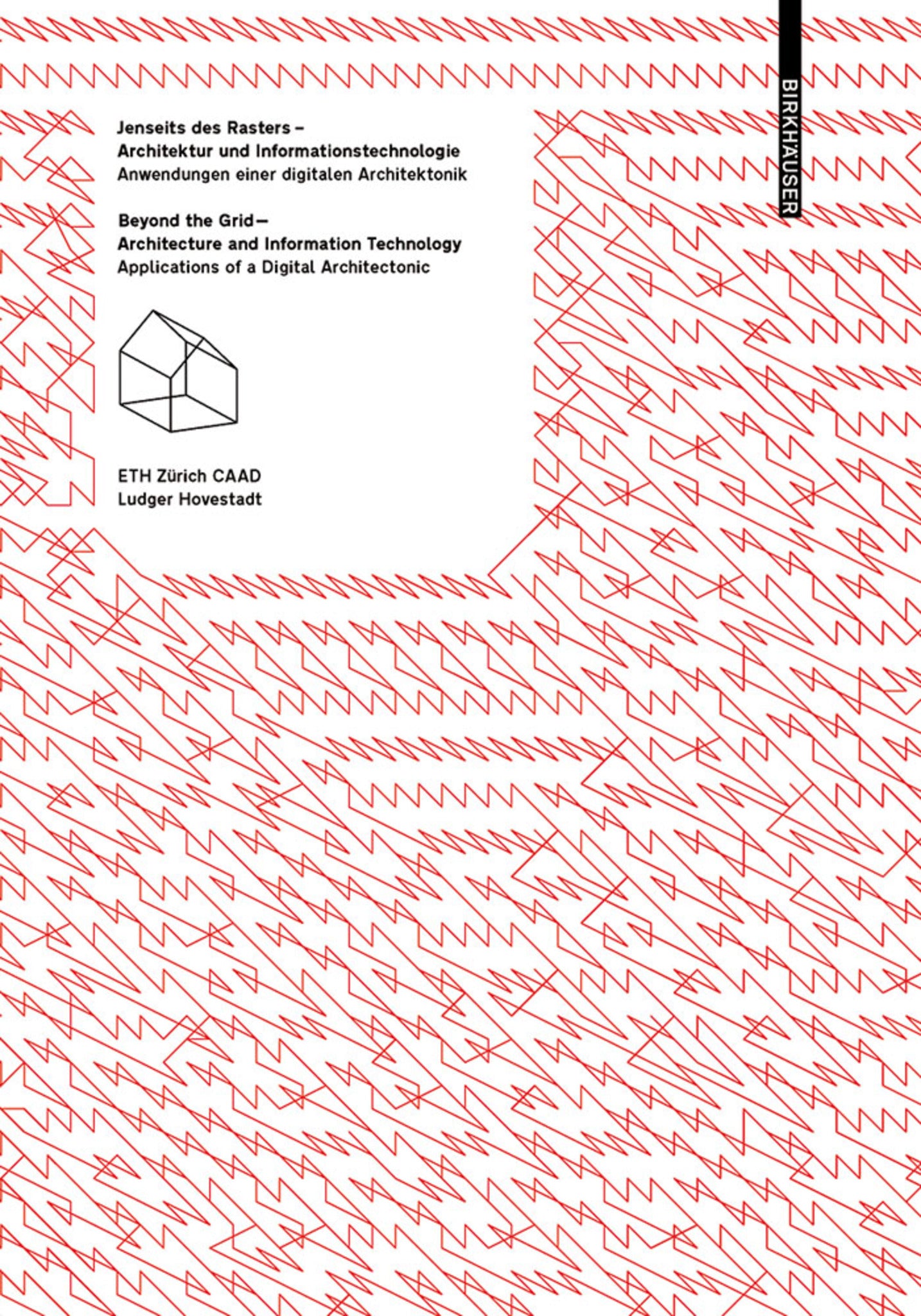 Jenseits des Rasters – Architektur und Informationstechnologie / Beyond the Grid – Architecture and Information Technology