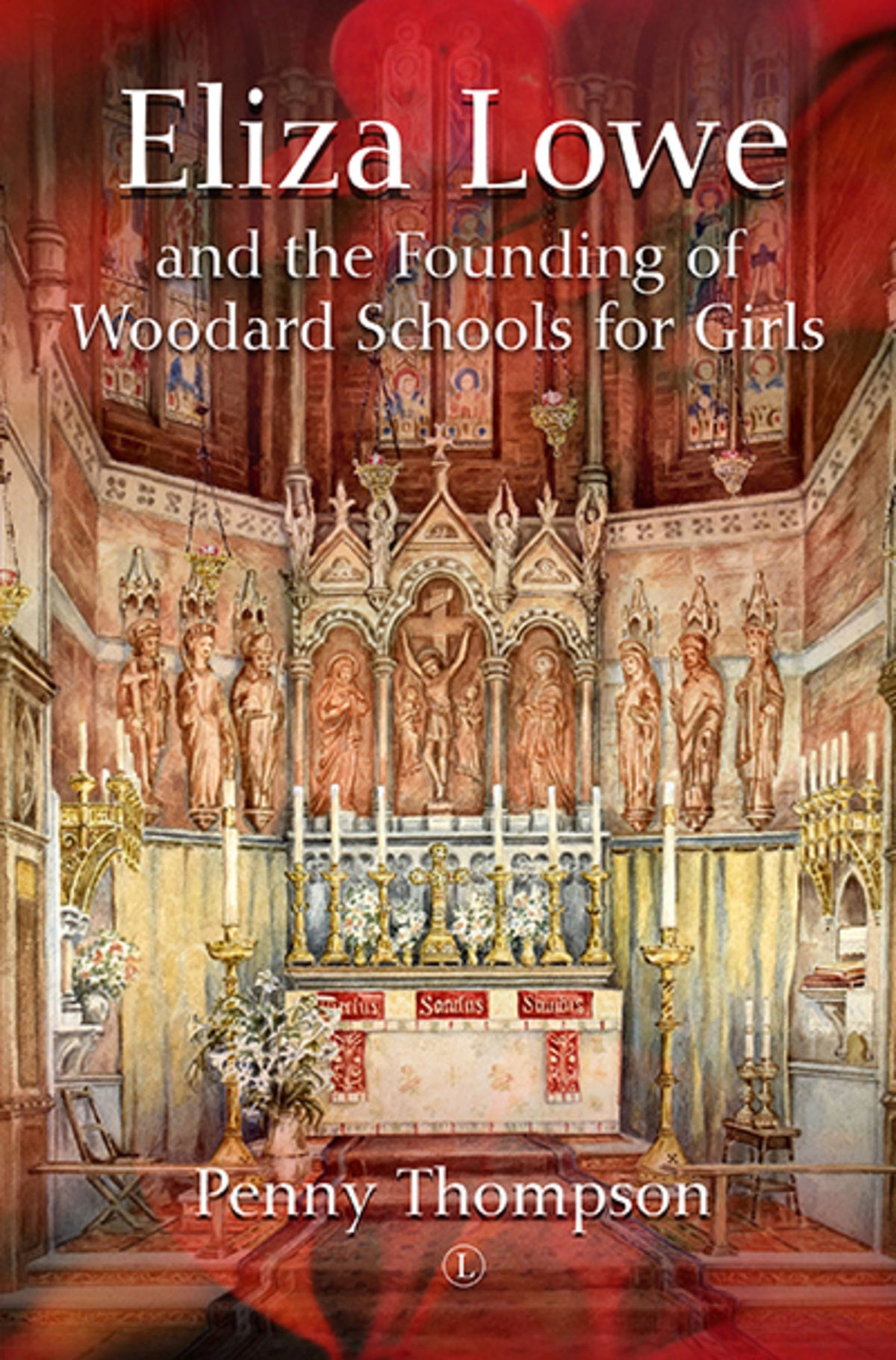 Cover image for Eliza Lowe and the Founding of Woodard Schools for Girls ISBN 9780718895655