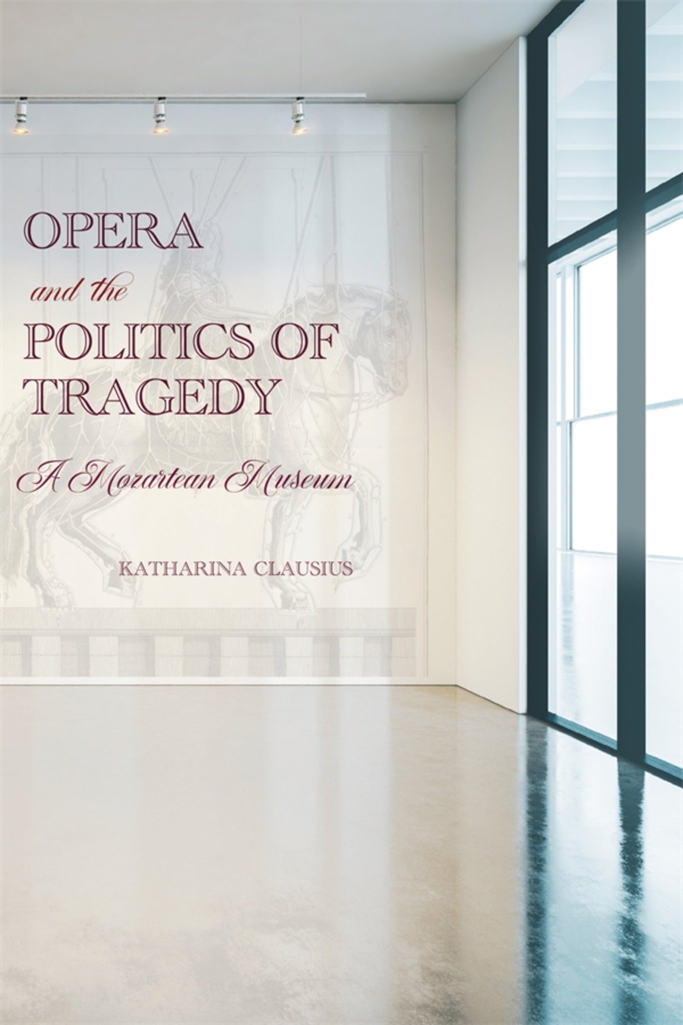 Cover image for Opera and the Politics of Tragedy ISBN 9781648250491